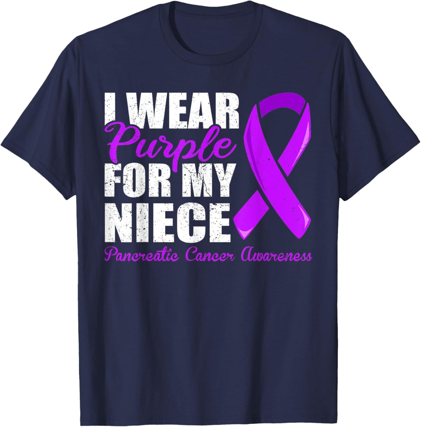 Pancreatic Cancer Niece Shirt, Pancreatic Cancer Niece T-Shirt - T-Shirt | Navy