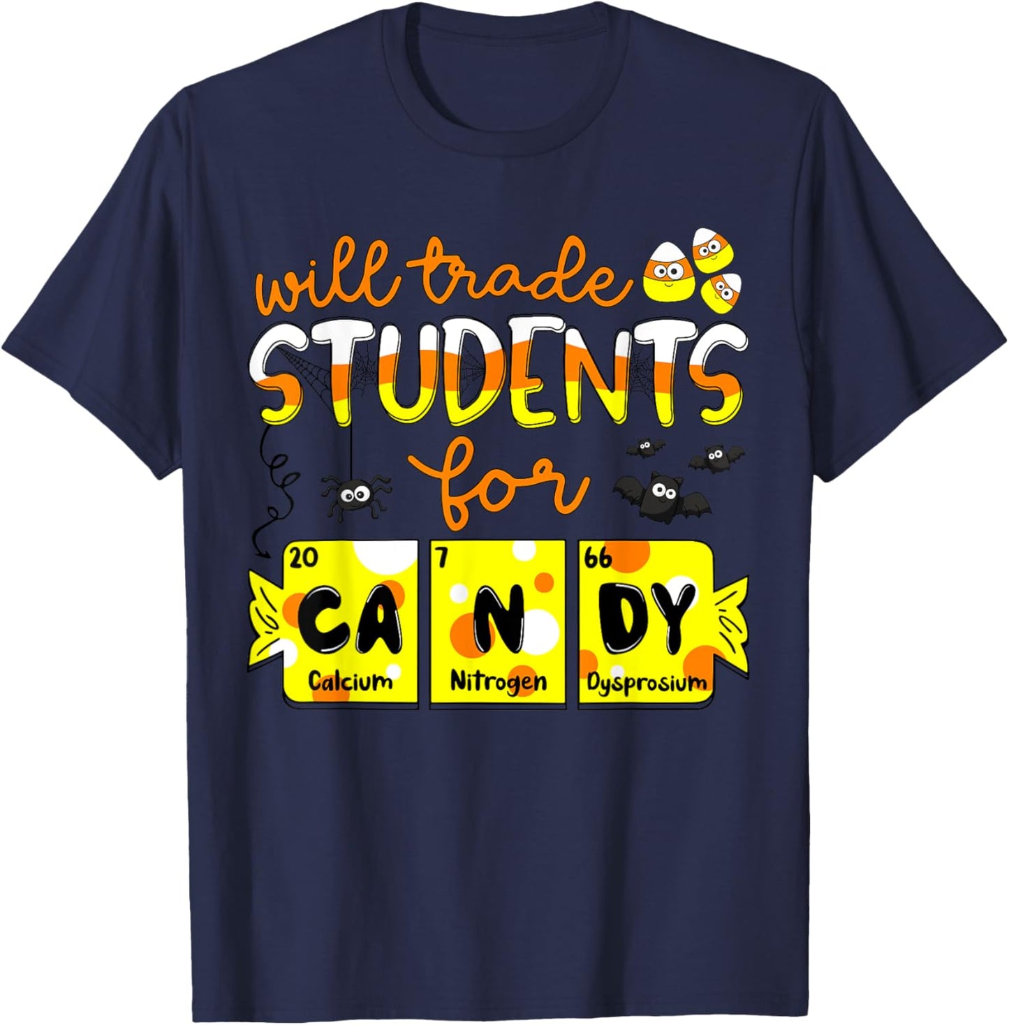 Science Teacher Will Trade Students for Candy Halloween T-Shirt - T-Shirt | Navy