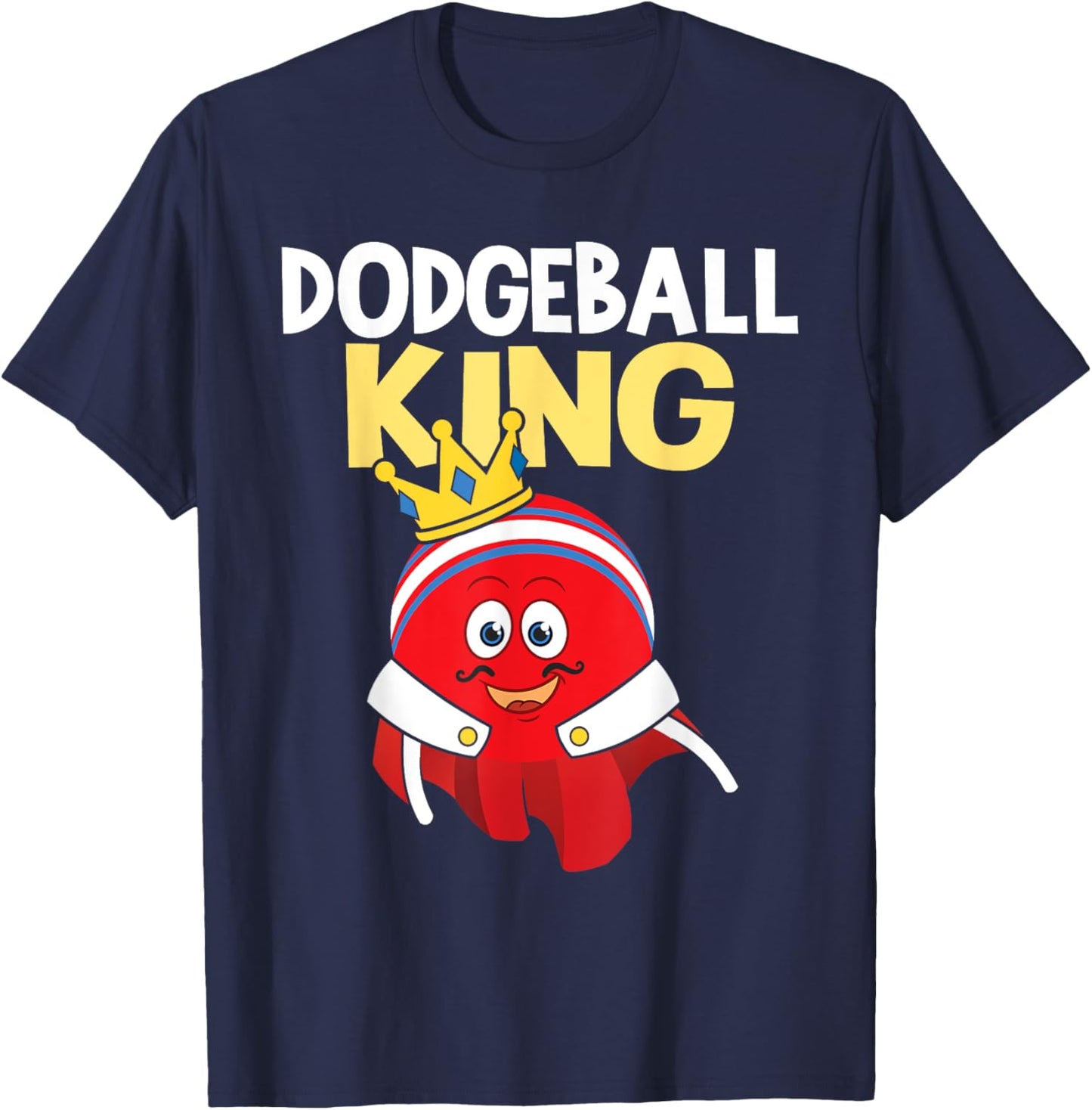 Dodgeball King - Dodgeball Player Ball Game Dodgeballer T-Shirt - T-Shirt | Navy