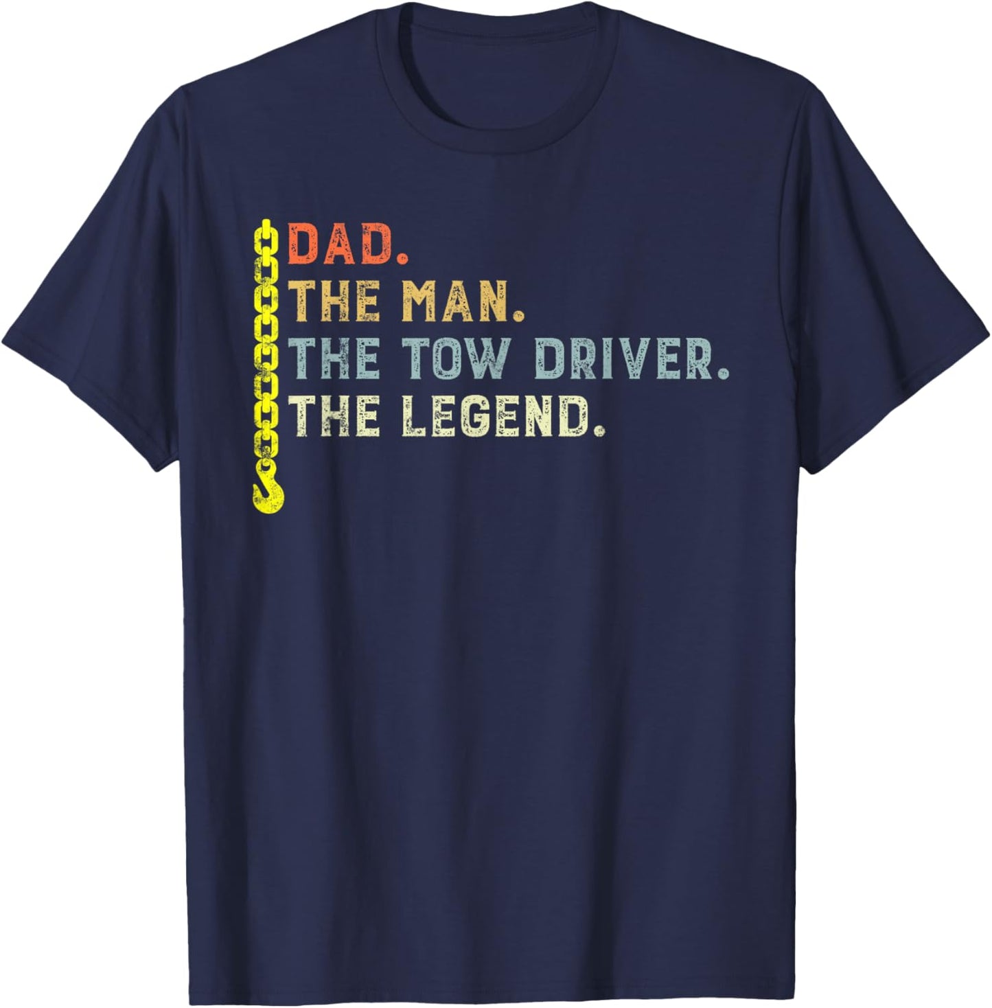 Retro style Dad The Man Tow Driver Myth Legend Towing Dad T-Shirt - T-Shirt | Navy
