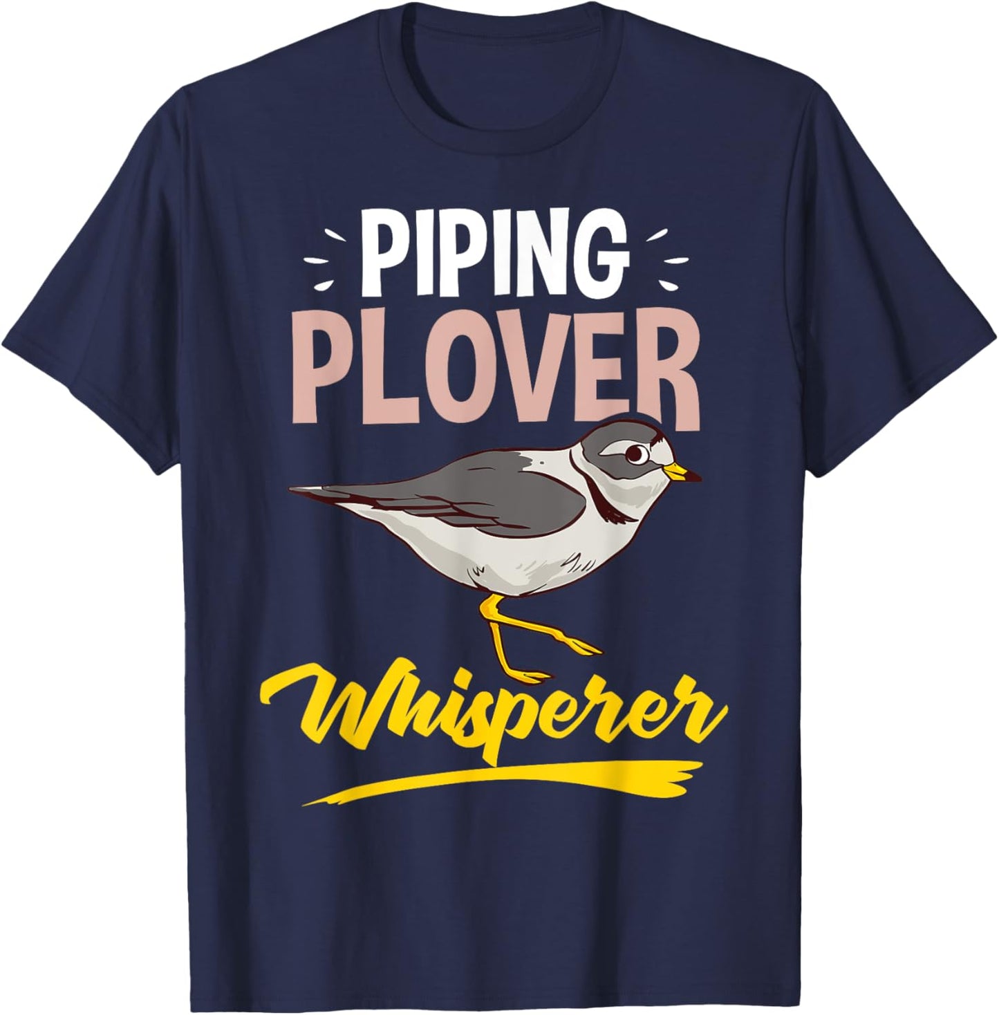 Piping Plover Bird Funny Cute Animal Watching T-Shirt - T-Shirt | Navy