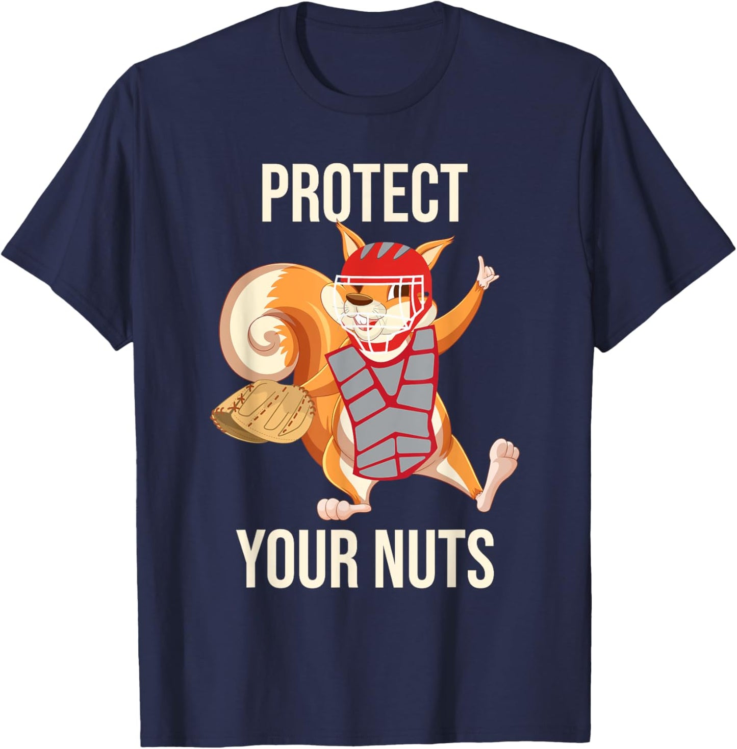 Protect Your Nuts - Squirrel Lover Animal Lover Funny Pun T-Shirt - T-Shirt | Navy