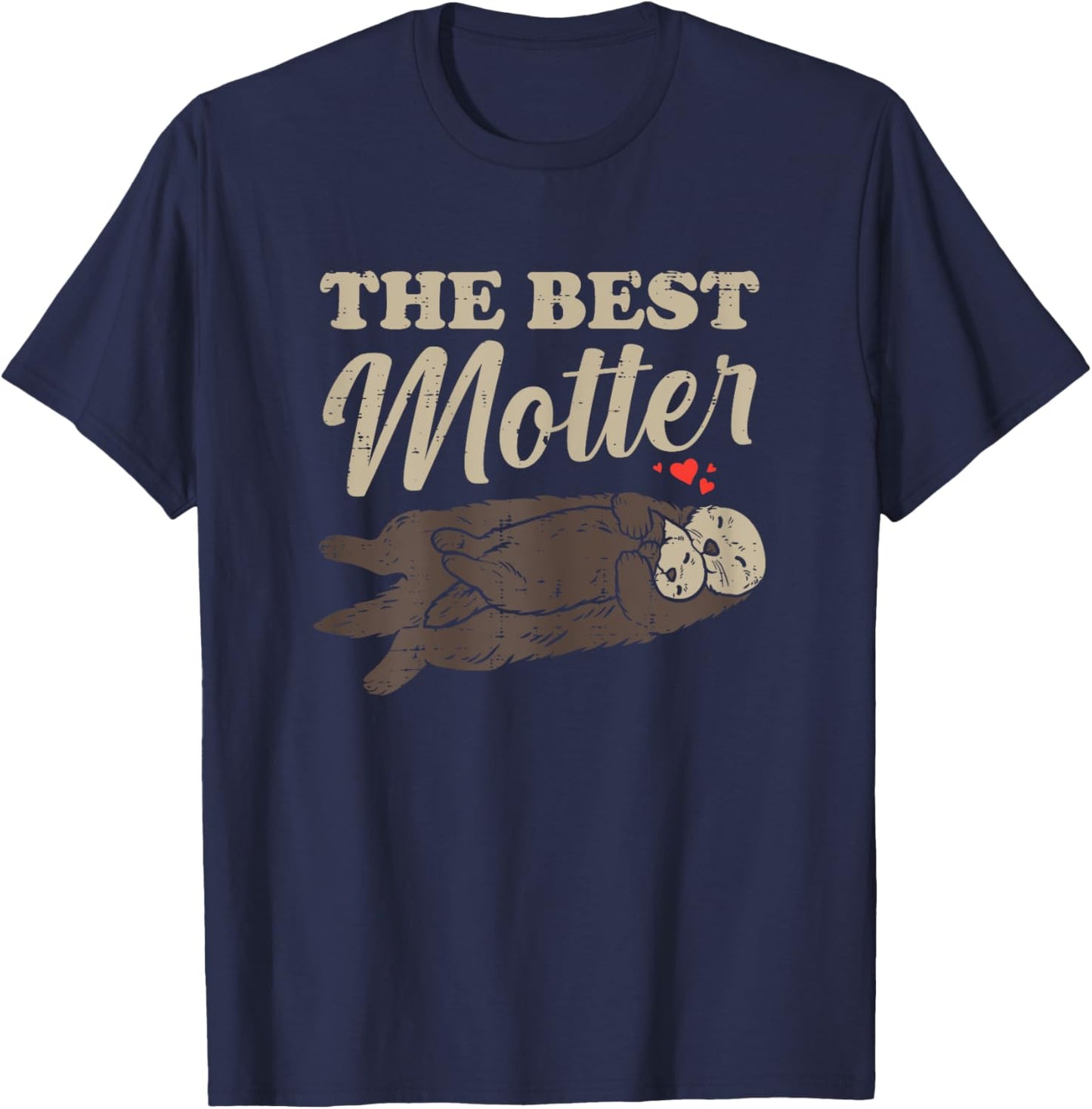 The Best Motter Sea Otter Mothers Day Mom Mommy Mama Women T-Shirt - T-Shirt | Navy