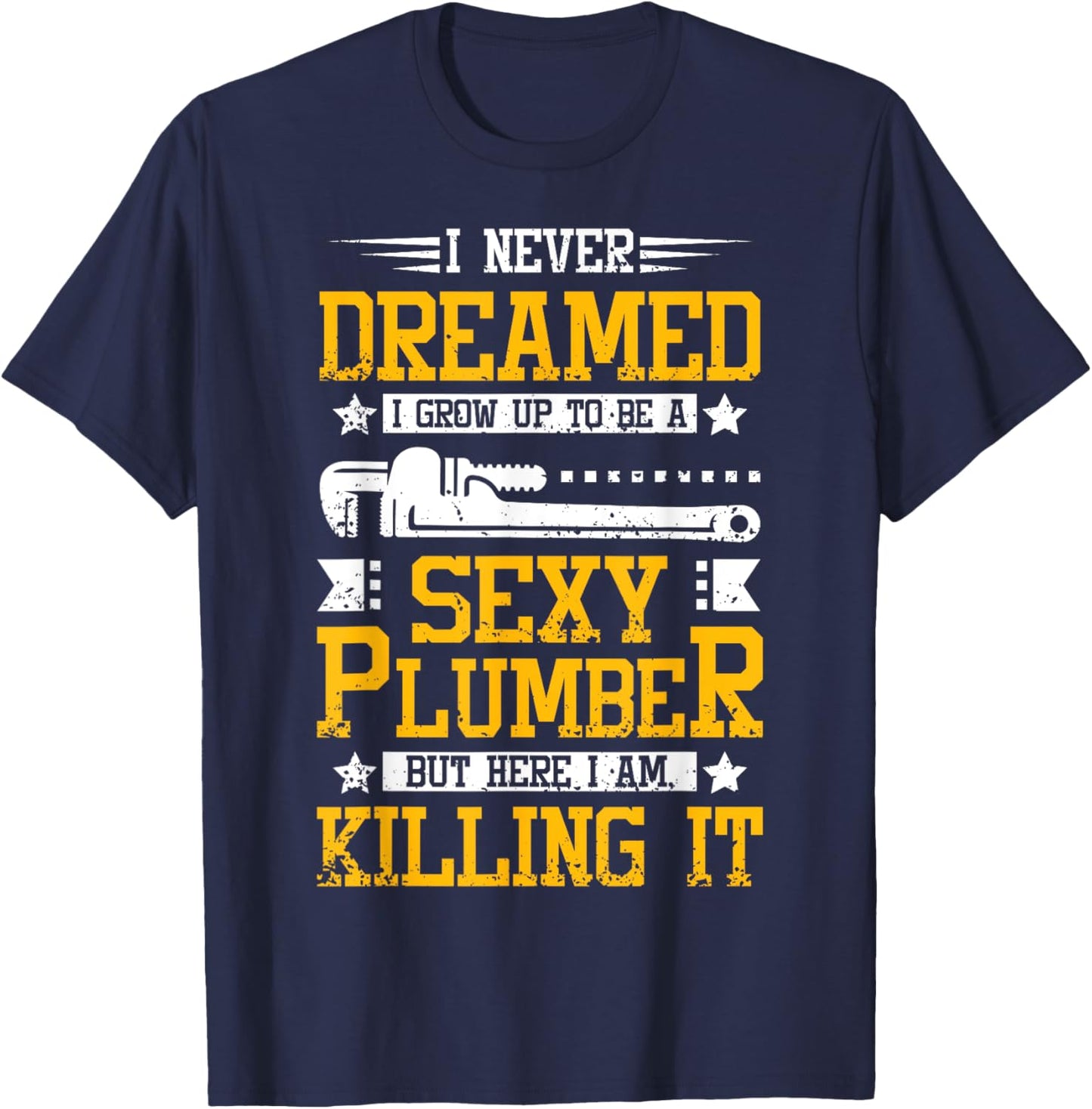 Sexy Plumber T-Shirt - T-Shirt | Navy