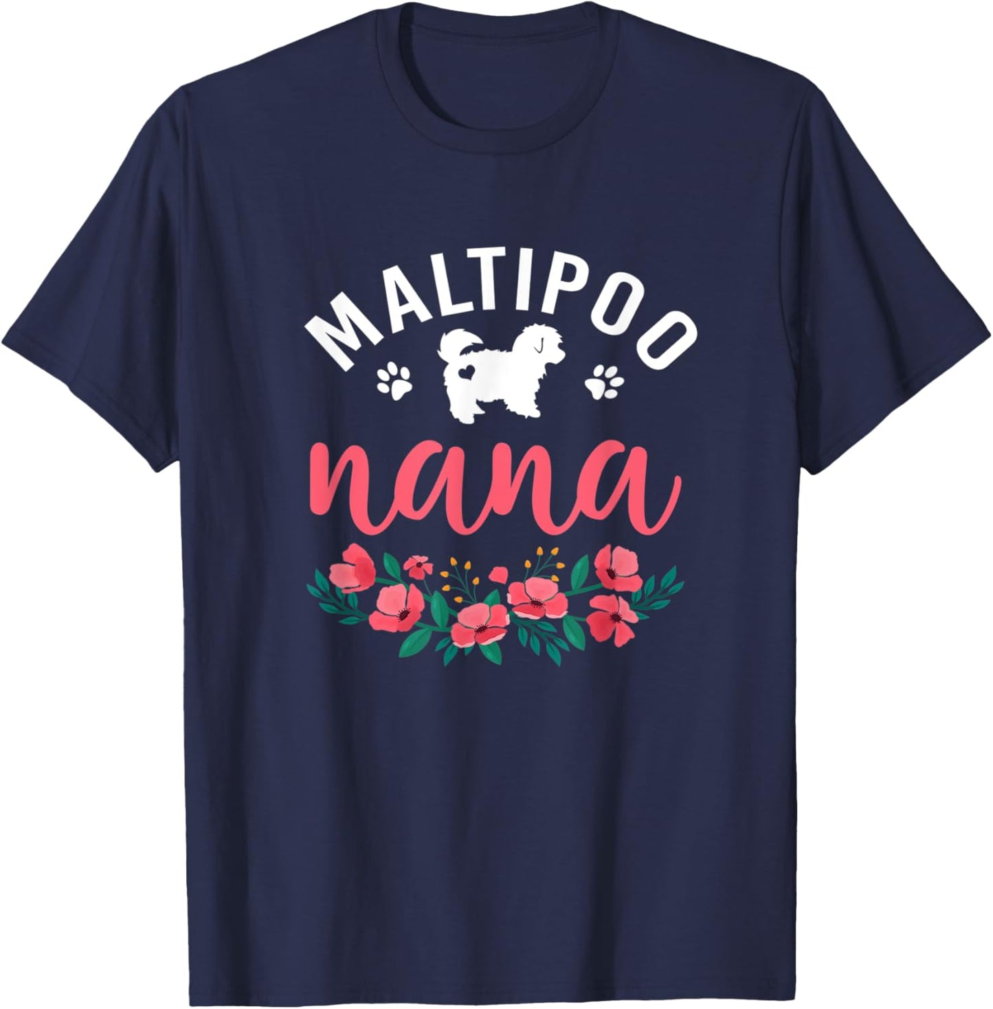 Maltipoo Nana Dog Gifts Women Dog Pet Lover Owner Christmas T-Shirt - T-Shirt | Navy