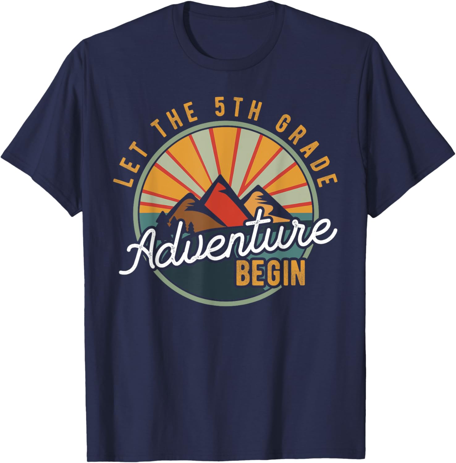 Let the 5th Grade Adventure Begin Fifth Grade Teacher T-Shirt - T-Shirt | Navy
