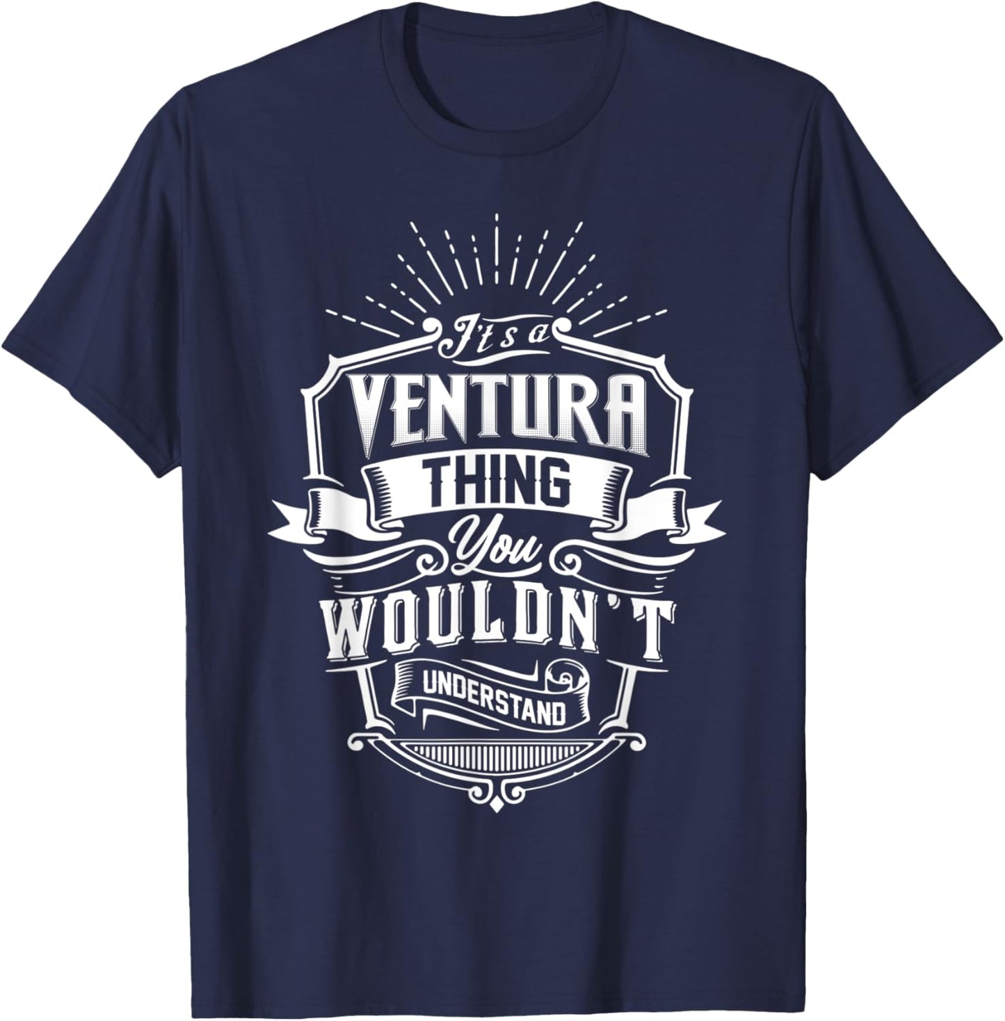 It's A VENTURA Thing You Wouldn't Understand Name Vintage T-Shirt - T-Shirt | Navy