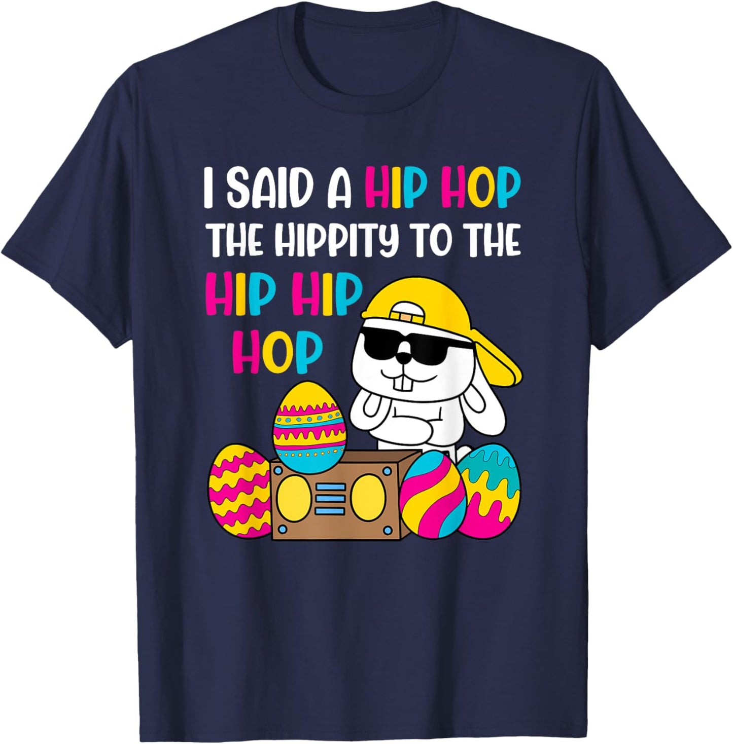 Hip Hop Hippity Easter Bunny T-Shirt - T-Shirt | Navy