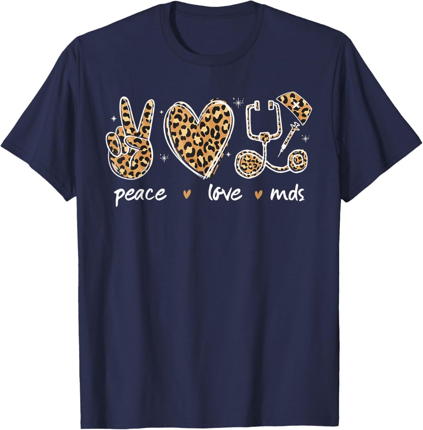 Peace love MDS Coordinator Nurse leopard Print stethoscope T-Shirt - T-Shirt | Navy