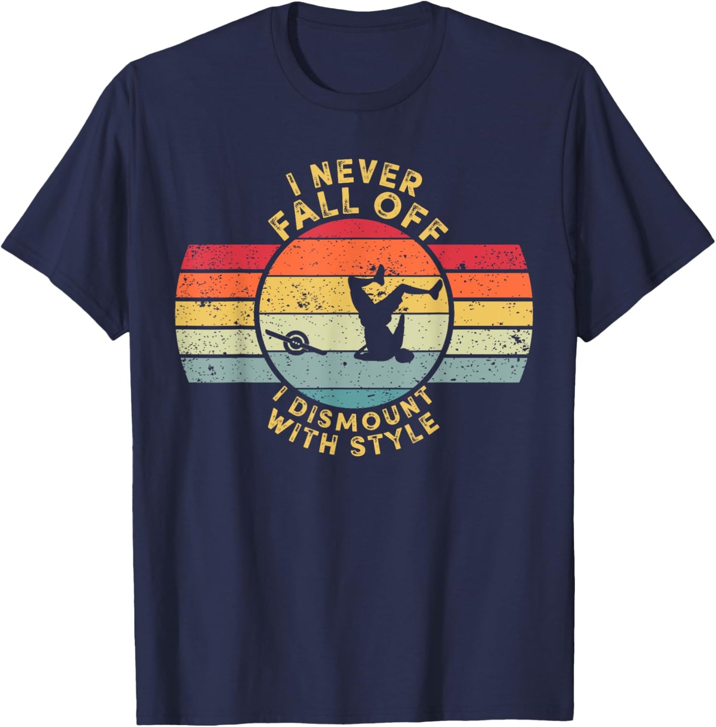 I Never Fall Off I Dismount With Style One Wheel Owner Float T-Shirt - T-Shirt | Navy