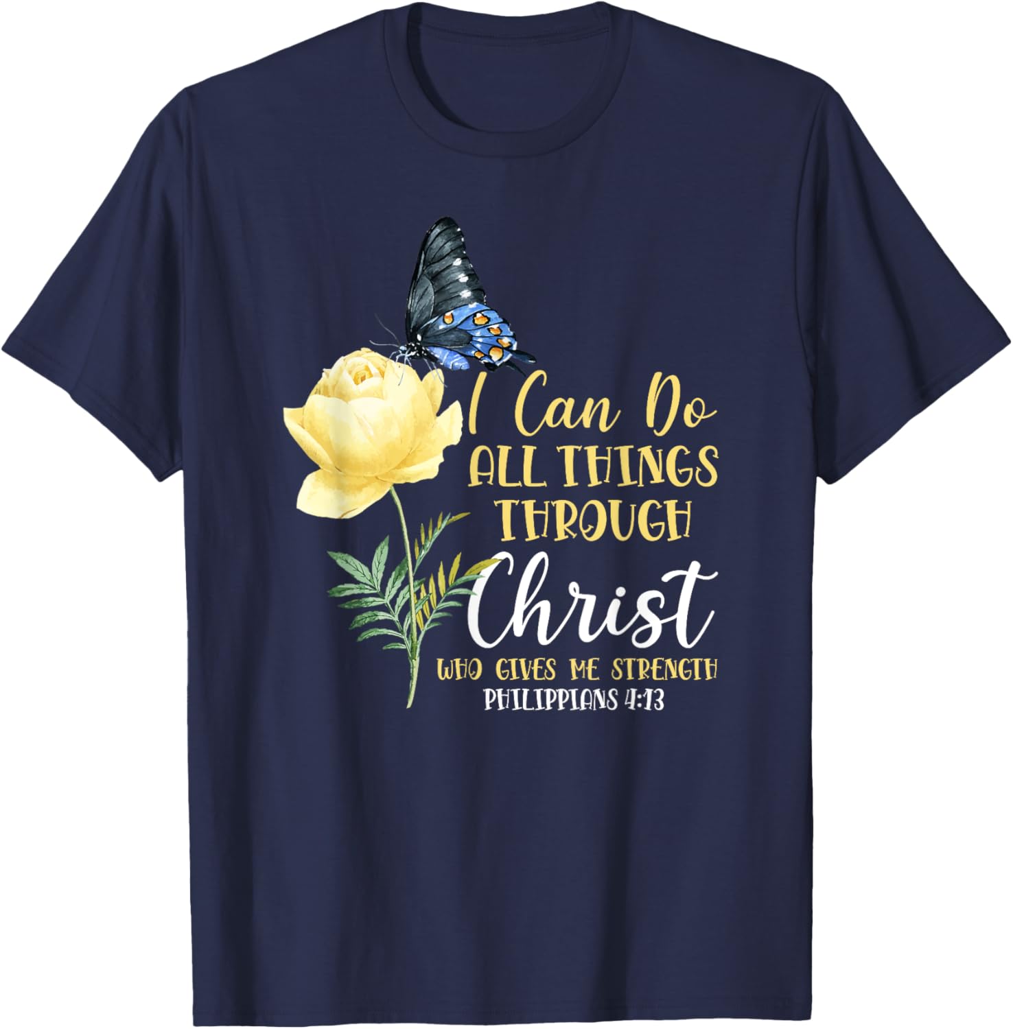 Christian Bible Verse Butterfly Flower Philippians 4:13 T-Shirt - T-Shirt | Navy