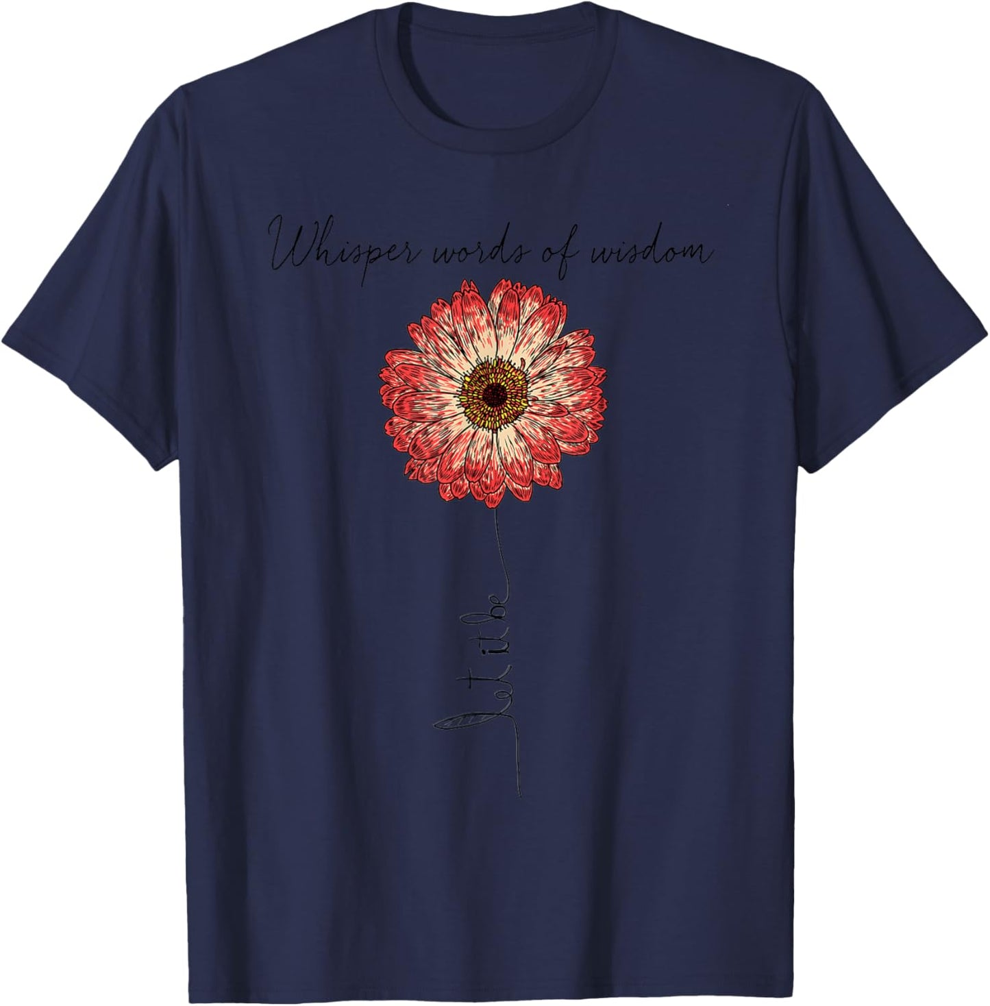 Whisper Words Of Wisdom Let Is Be T-Shirt - T-Shirt | Navy