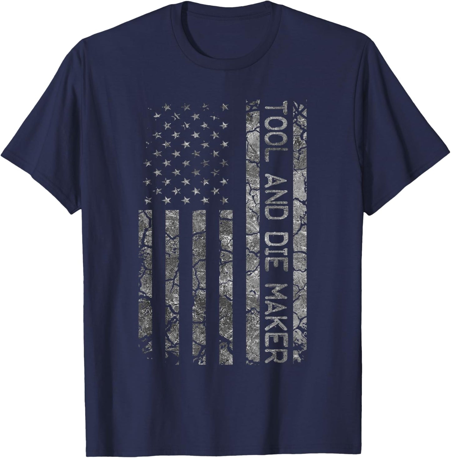 American Flag Job Title Worker Funny Tool And Die Maker Men T-Shirt - T-Shirt | Navy