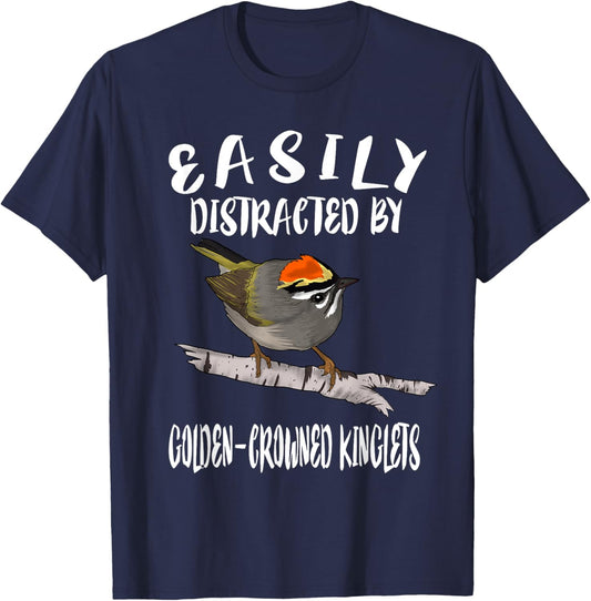 Easily Distracted By Golden-crowned Kinglets Birds Birding T-Shirt - T-Shirt | Navy