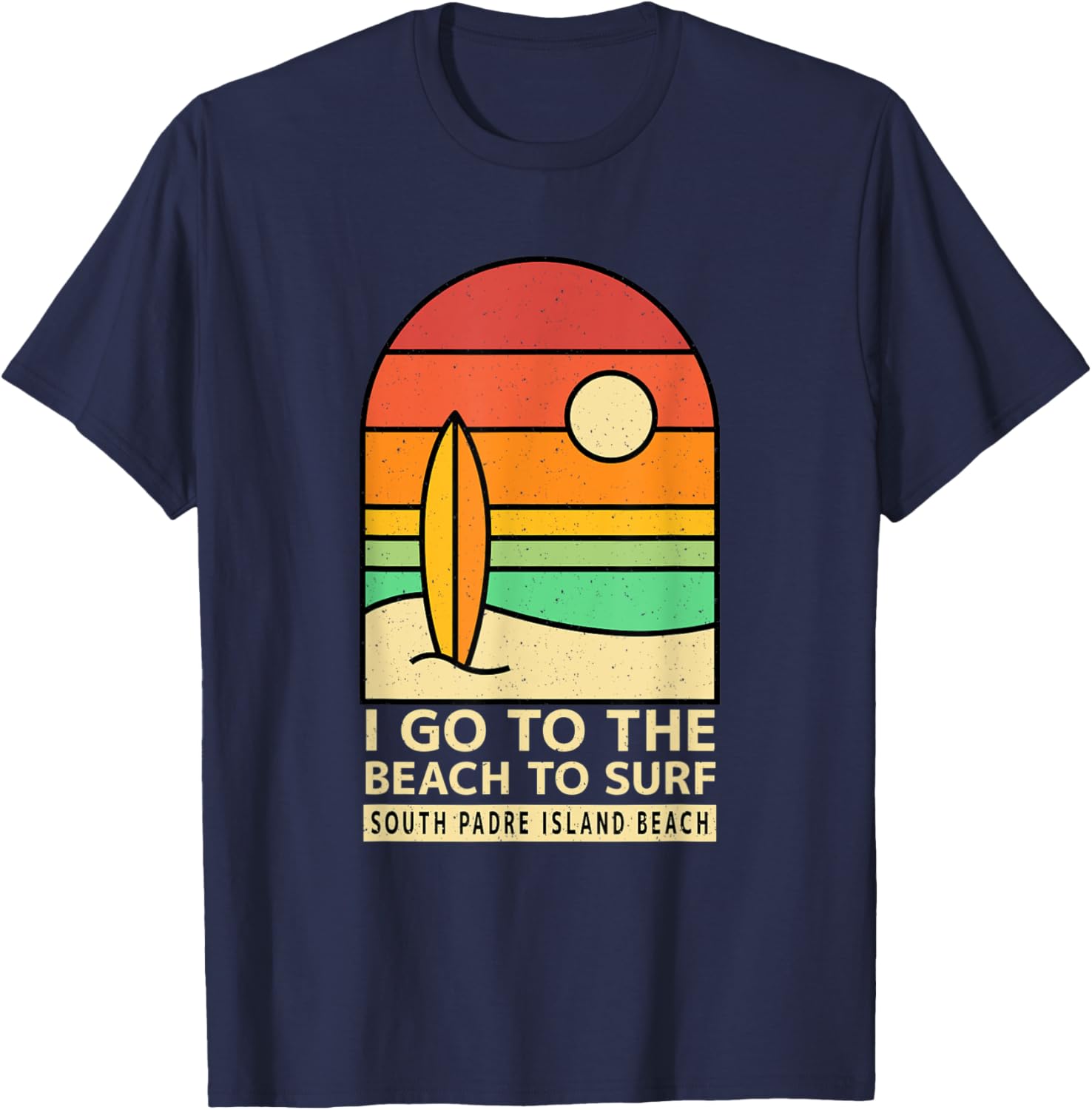 I Go to the Beach to Surf South Padre Island Beach Surfing Women T-Shirt - T-Shirt | Navy