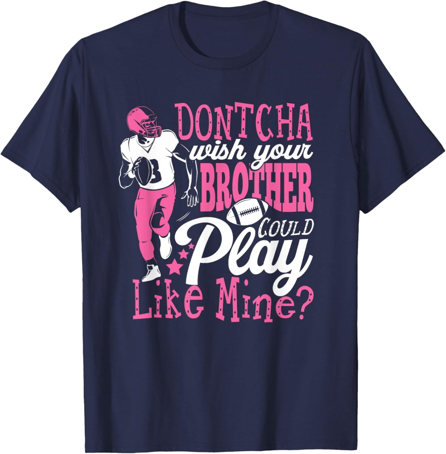 Brother Could Play Football Sister Sis T-Shirt - T-Shirt | Navy