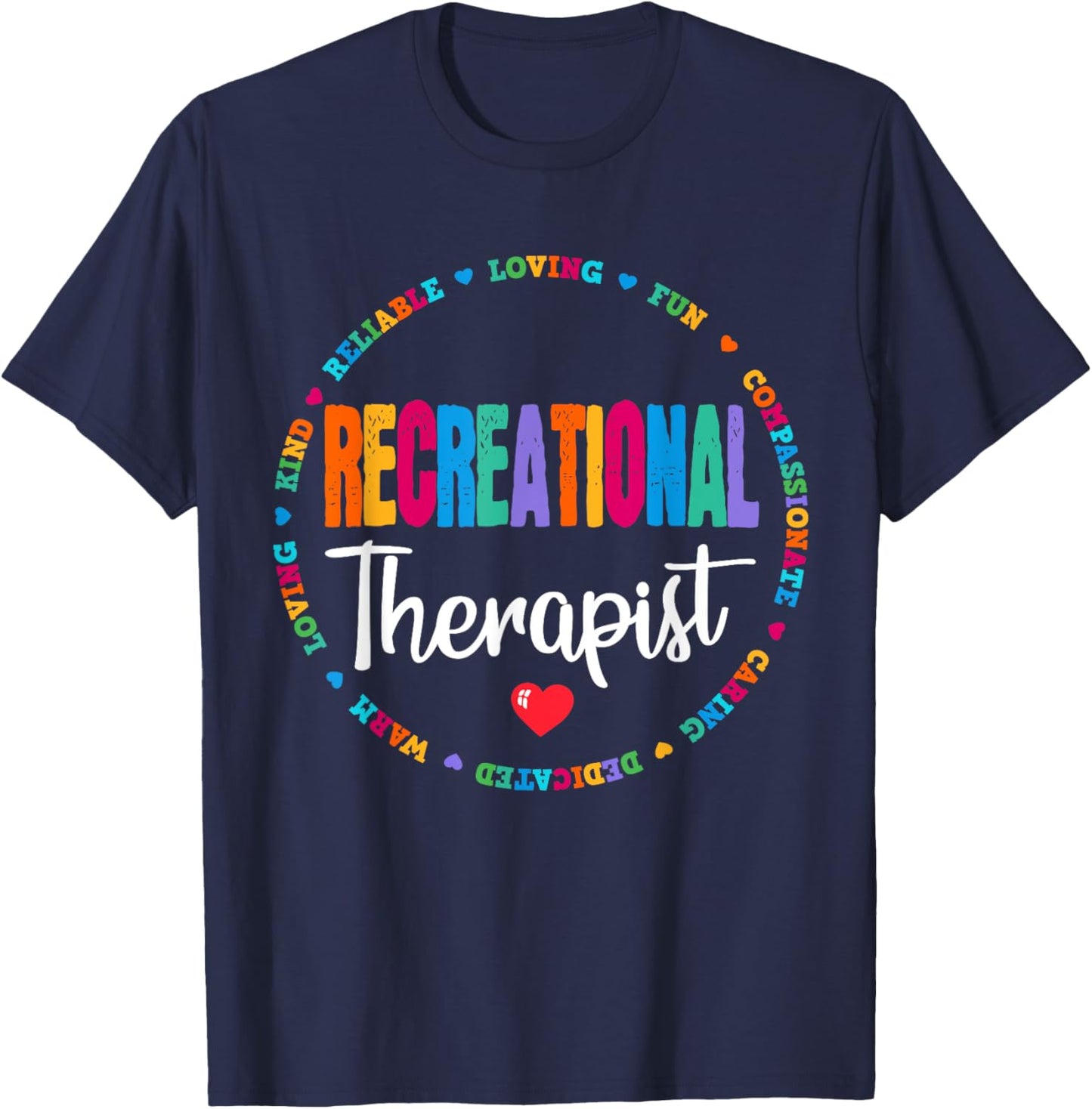 Recreational Therapist Recreation Therapy Therapeutic T-Shirt - T-Shirt | Navy