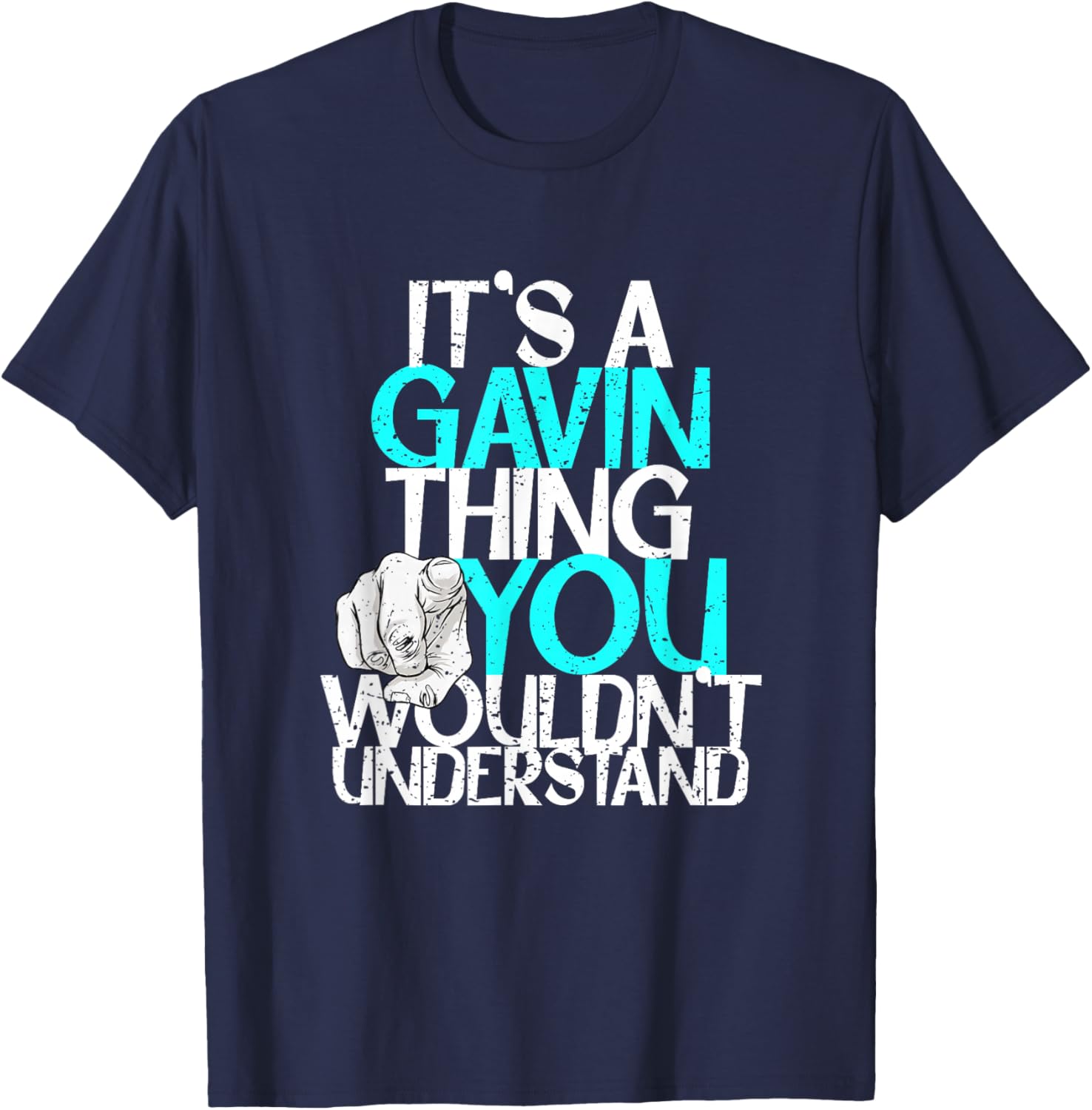 It's A Gavin Thing You Wouldn't Understand T-Shirt - T-Shirt | Navy