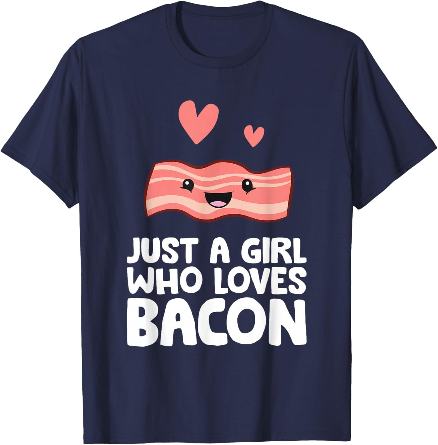 Just a Girl Who Loves Bacon T-Shirt - T-Shirt | Navy