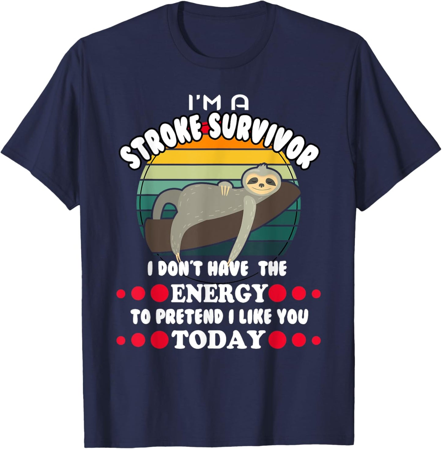 Funny Stroke Survivor T-Shirt - T-Shirt | Navy