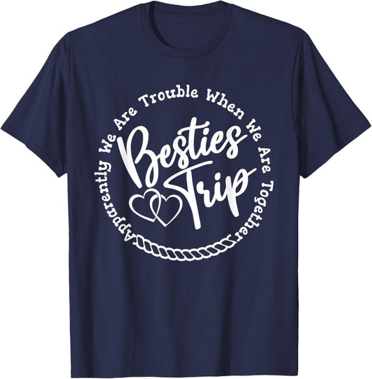 Besties Trip, Girls Weekend, Vacation Funny Women Matching T-Shirt - T-Shirt | Navy