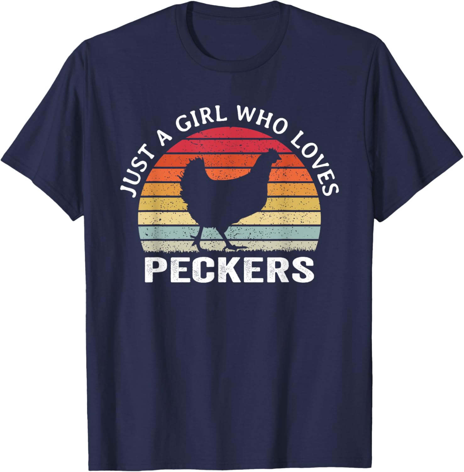 Just A Girl Who Loves Peckers - Funny Chicken Lover Joke T-Shirt - T-Shirt | Navy