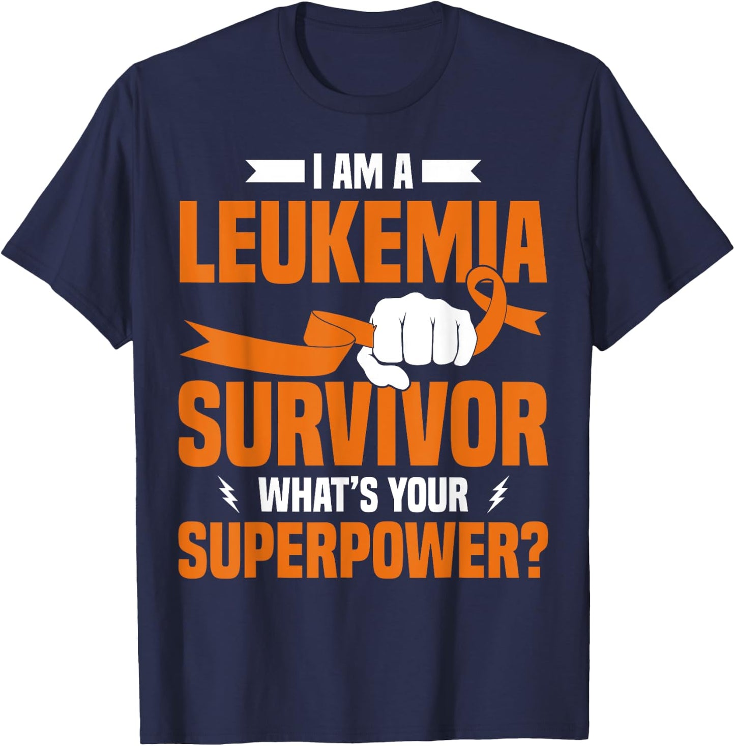 I'm A Leukemia Survivor Leukemia Awareness Support T-Shirt - T-Shirt | Navy