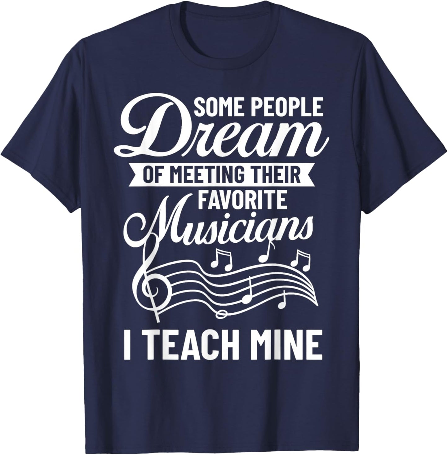 Music Teacher Quotes Lesson Musician Singer Appreciation T-Shirt - T-Shirt | Navy