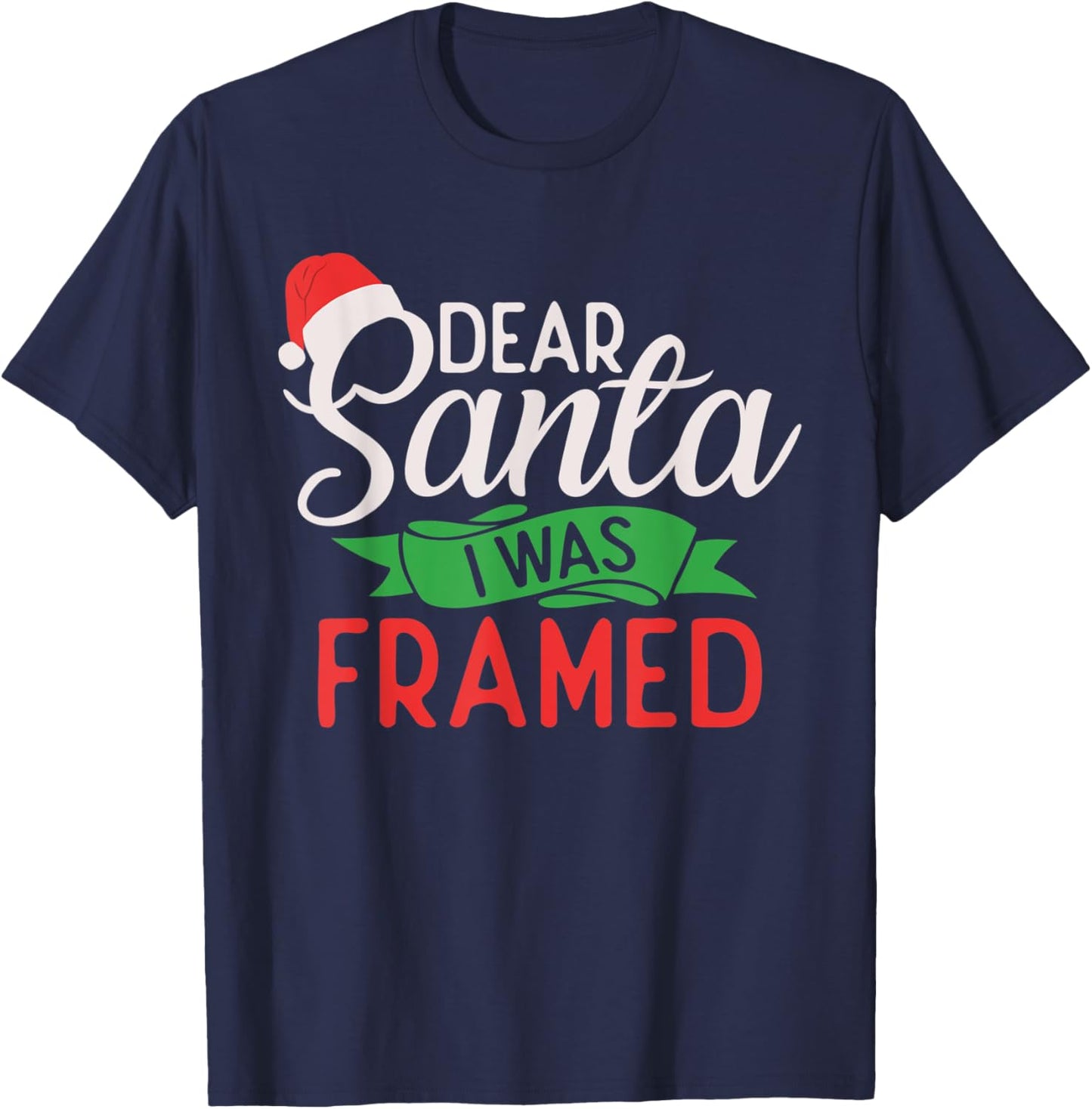 Dear Santa i was framed Xmas Christmas T-Shirt - T-Shirt | Navy