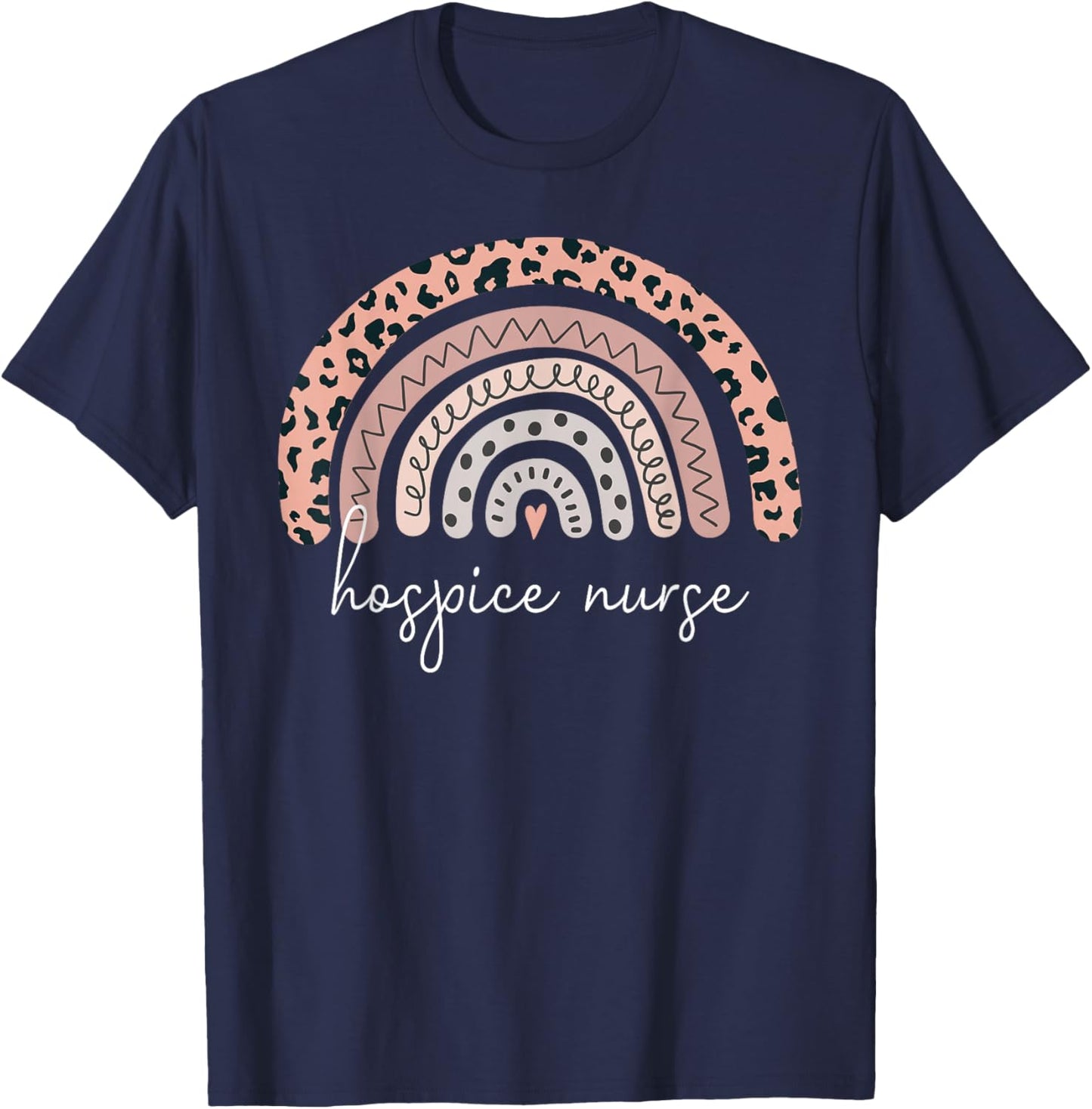 Hospice Nurse Leopard Rainbow Graduation Medical Nursing RN T-Shirt - T-Shirt | Navy
