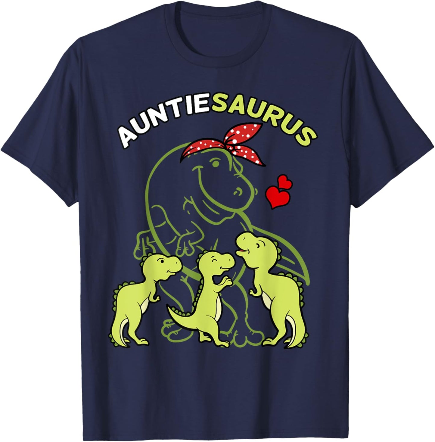 Auntiesaurus Auntie Tyrannosaurus Dinosaur Aunt & Uncle Day T-Shirt - T-Shirt | Navy