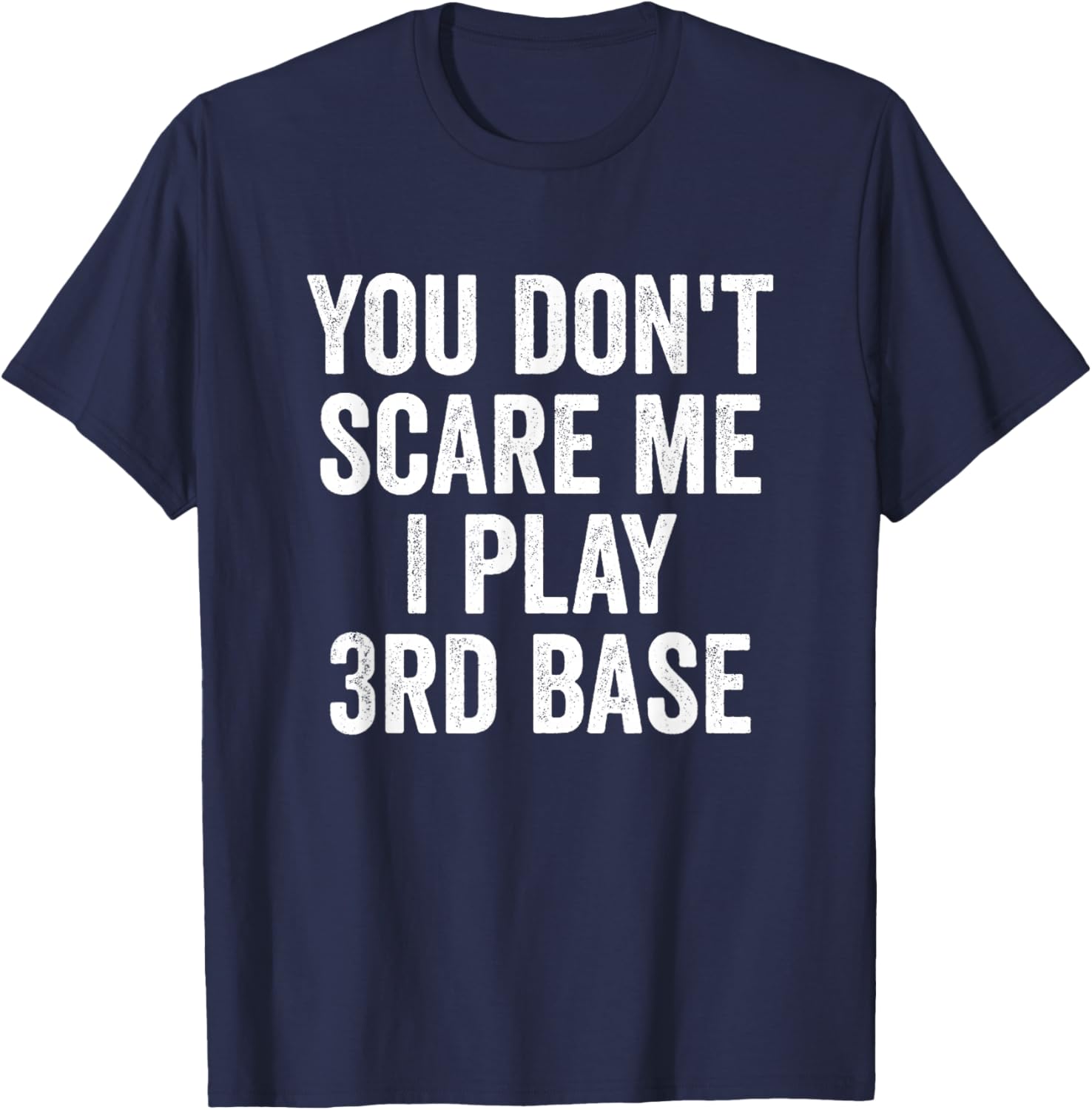 Funny 3rd Base Player Softball Baseball Quote T-Shirt - T-Shirt | Navy