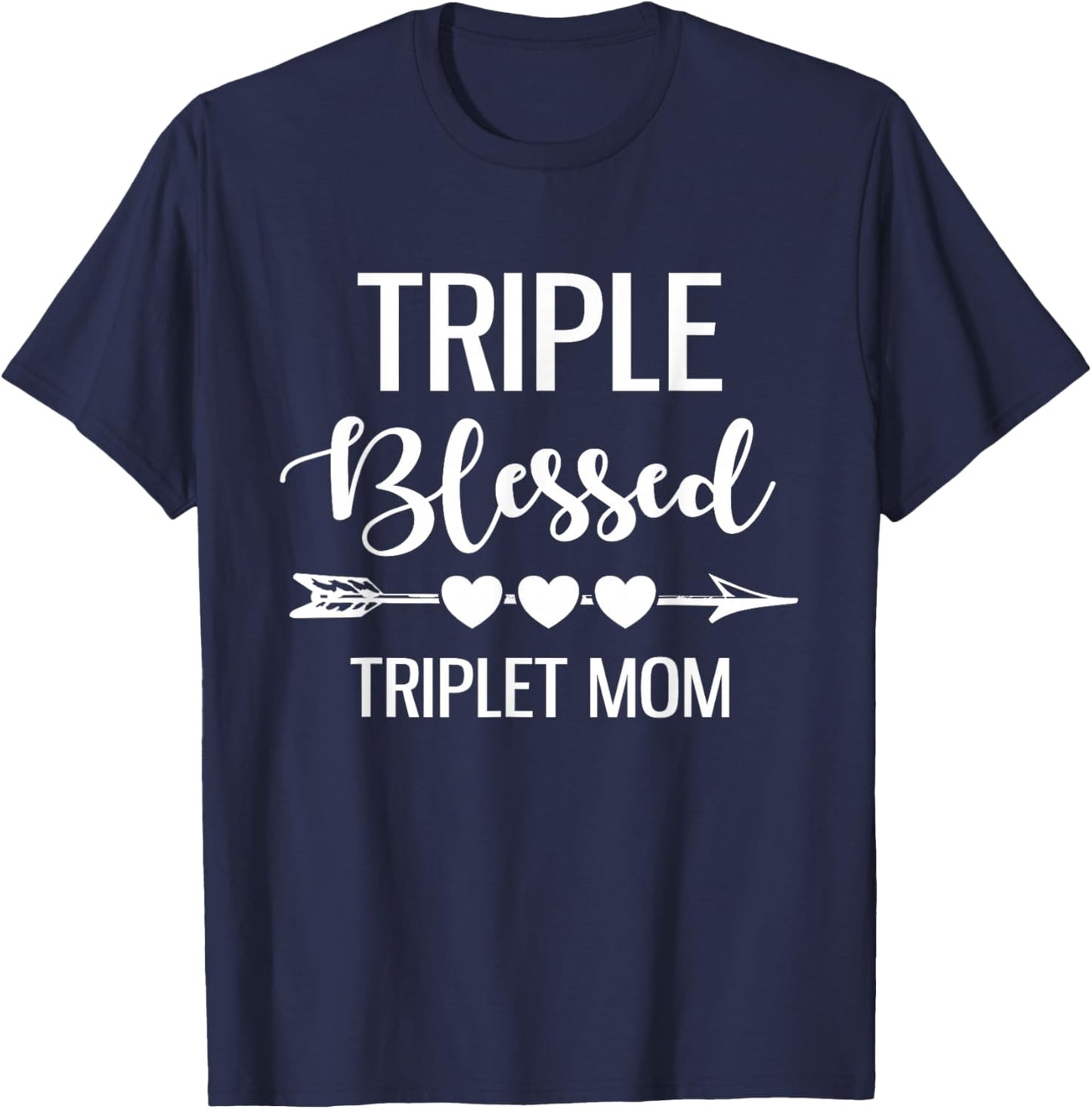 Triple Blessed Triplet Mom Funny Blessing Triplet Mom Mama T-Shirt - T-Shirt | Navy