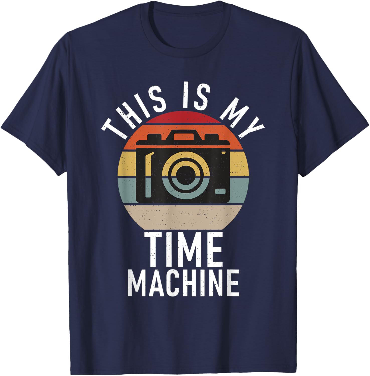 This is my Time Machine Photo Camera Photography T-Shirt - T-Shirt | Navy