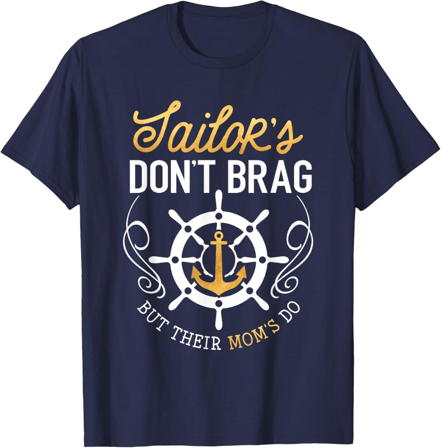 Proud Sailor Mom Shirt Don't Brag But Their Moms Do Funny T-Shirt - T-Shirt | Navy