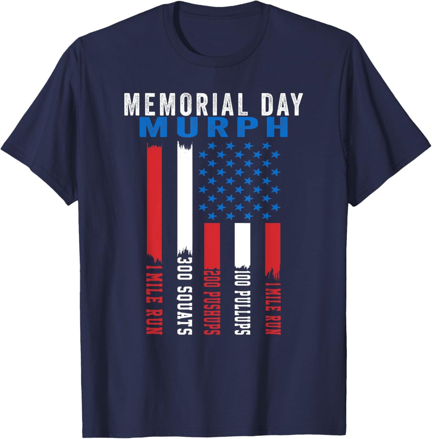 Murph Challenge American Memorial Day Workout Gym Patriotic T-Shirt - T-Shirt | Navy