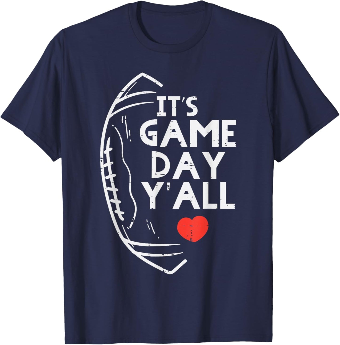 Its Game Day Yall American Football Sports Men Women Kids T-Shirt - T-Shirt | Navy