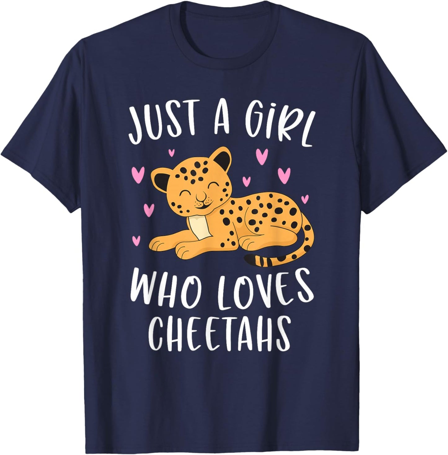 Cute Cheetah Shirt for Girls Just A Girl Who Loves Cheetahs T-Shirt - T-Shirt | Navy