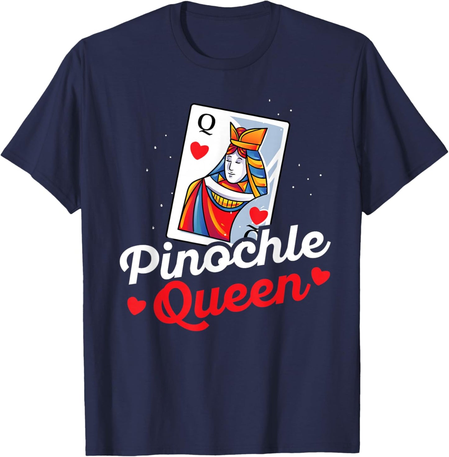 Pinochle Queen Player Gift - Funny Pinochle Card Game T-Shirt - T-Shirt | Navy