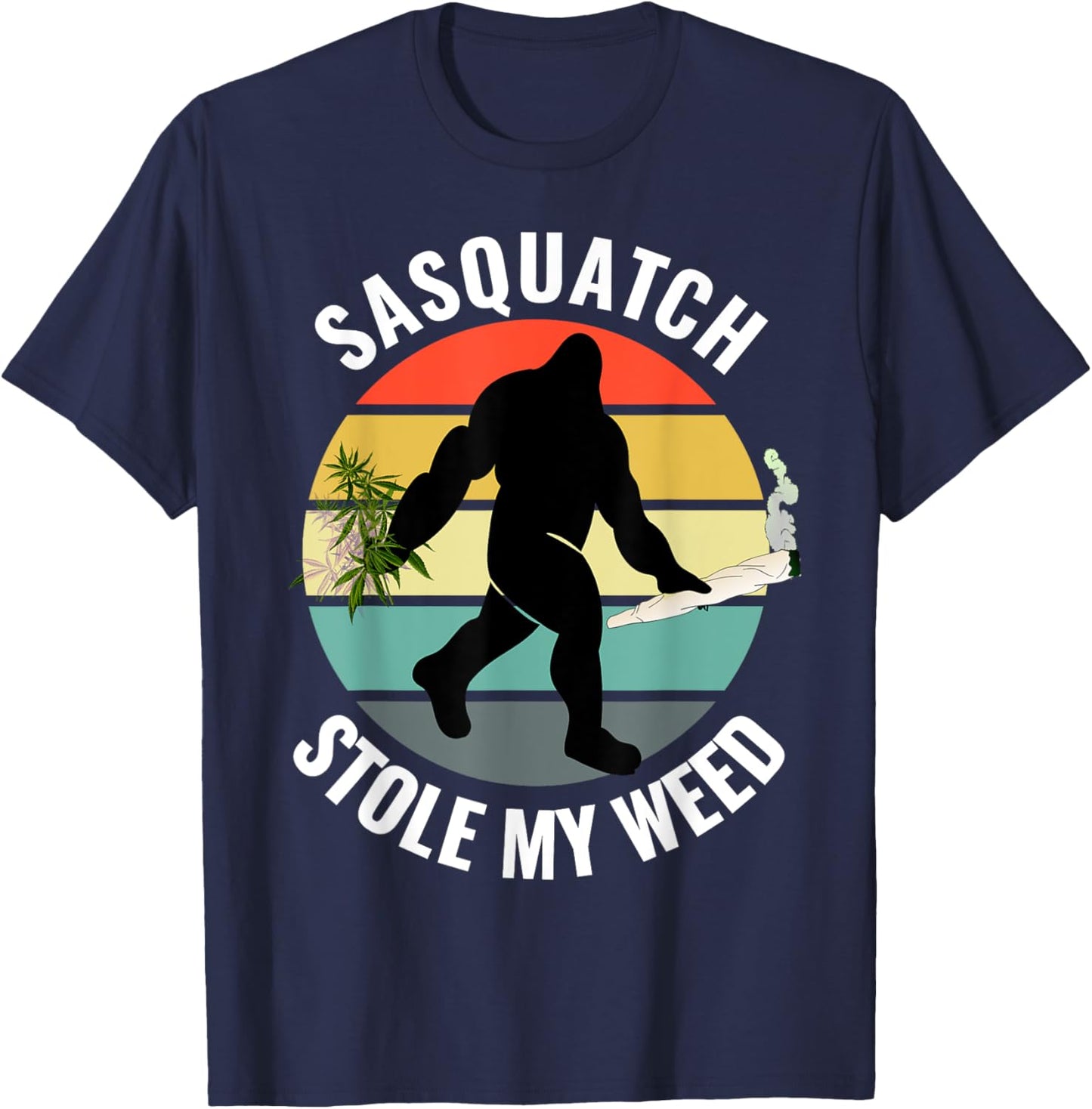 Funny Cannabis and Sci-Fi 420 Sasquatch Stole My Weed T-Shirt - T-Shirt | Navy
