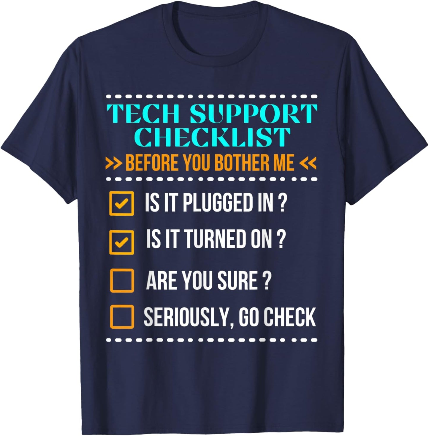 Funny Tech Support Checklist Helpdesk IT Guys Computer Geek T-Shirt - T-Shirt | Navy