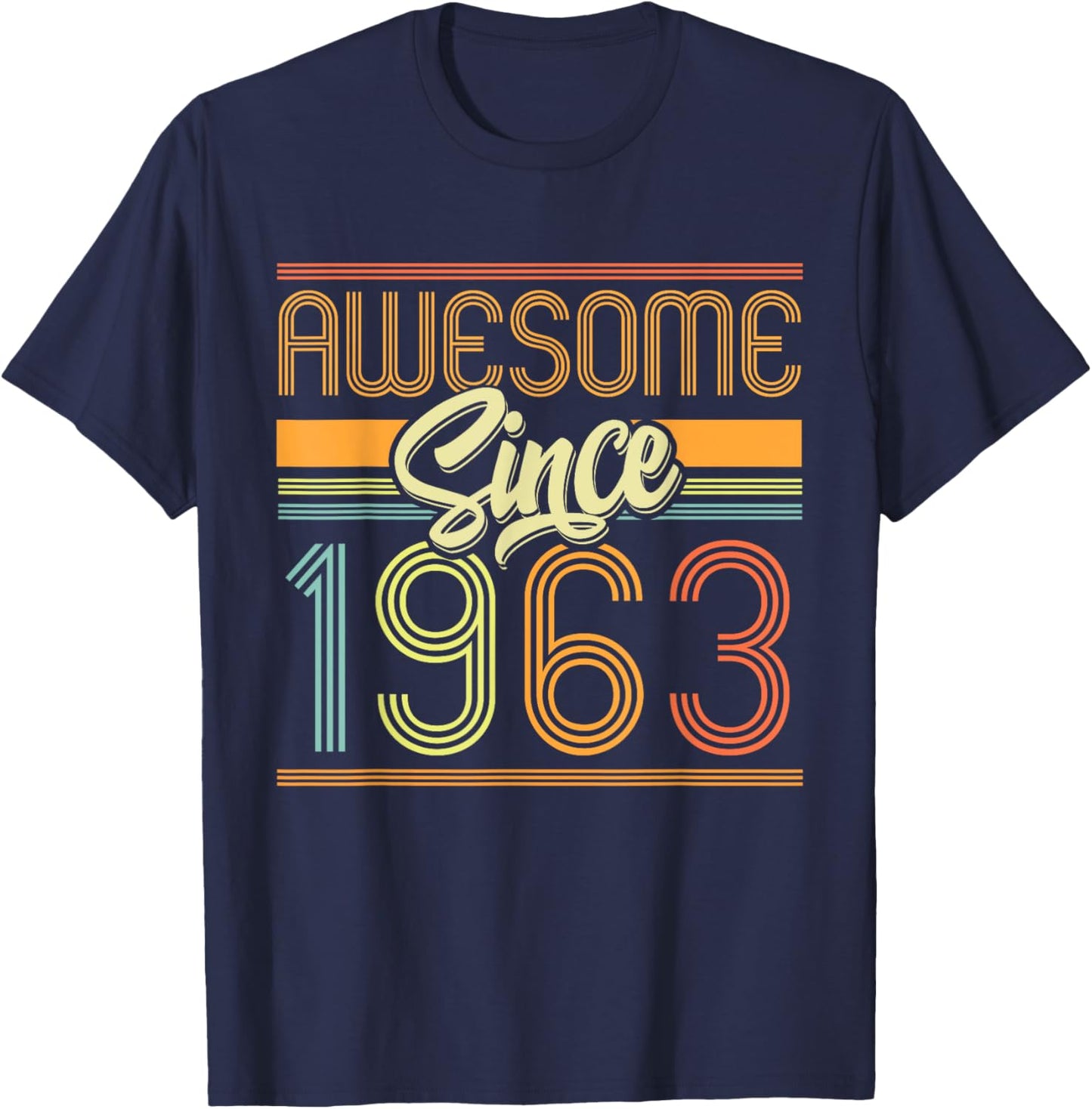 Awesome Since 1963 62nd Birthday 62 Years Old Bday Men Women T-Shirt - T-Shirt | Navy