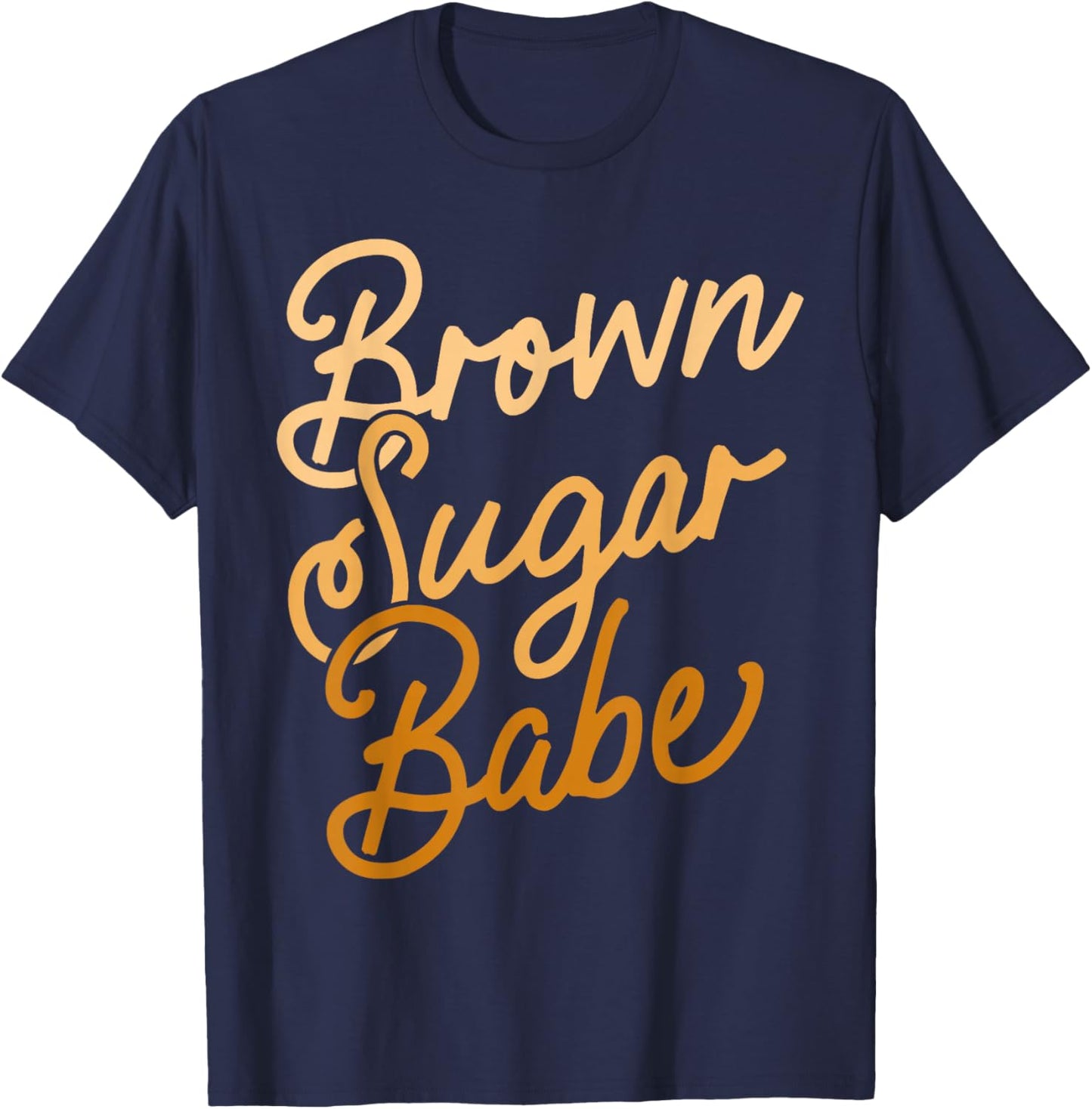 Brown Sugar Babe Shirt Proud Woman Black Melanin Pride T-Shirt - T-Shirt | Navy