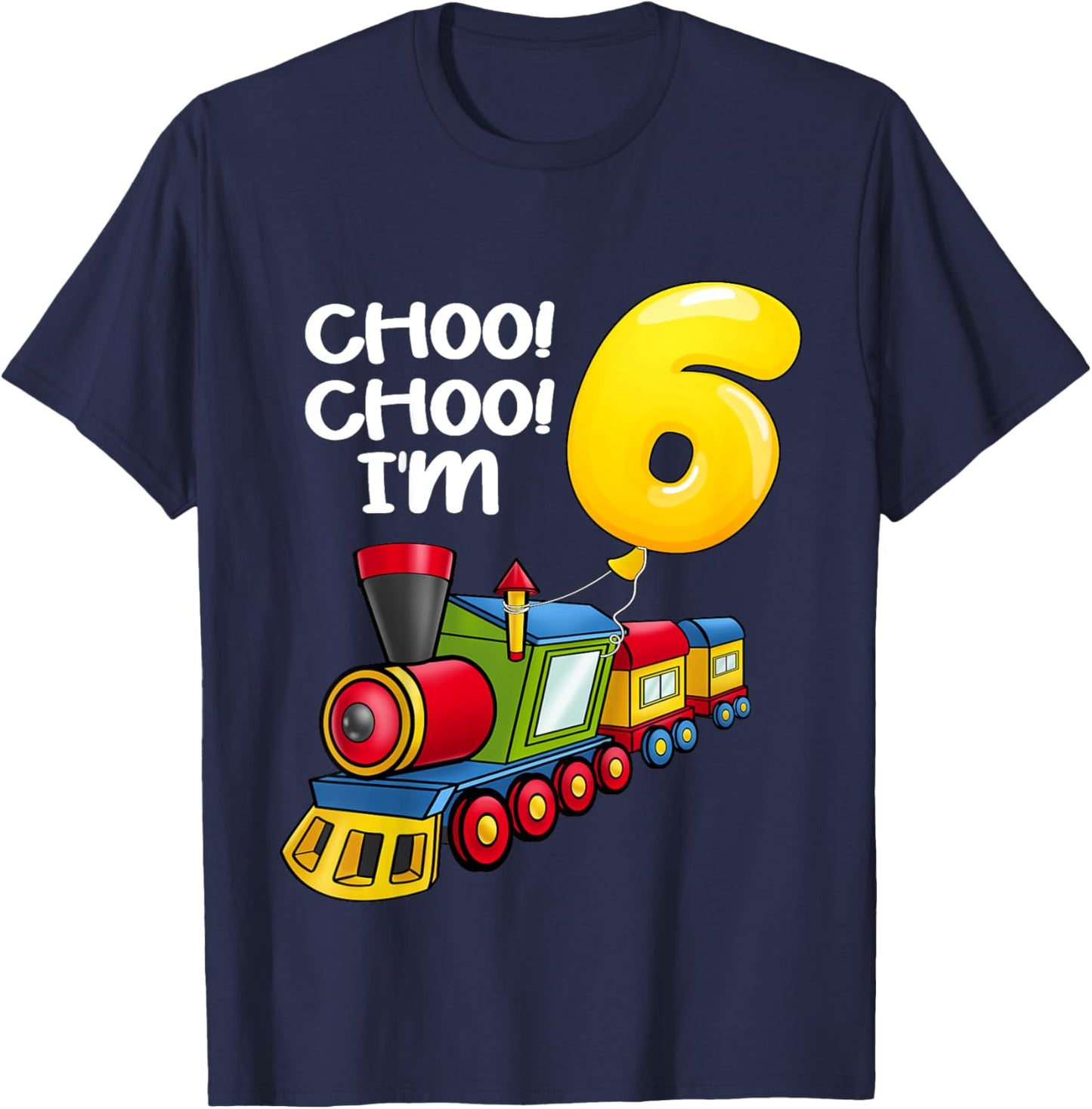 Kids Choo Choo I'm 6 Years Old Locomotive Boys Train 6th Birthday T-Shirt - T-Shirt | Navy