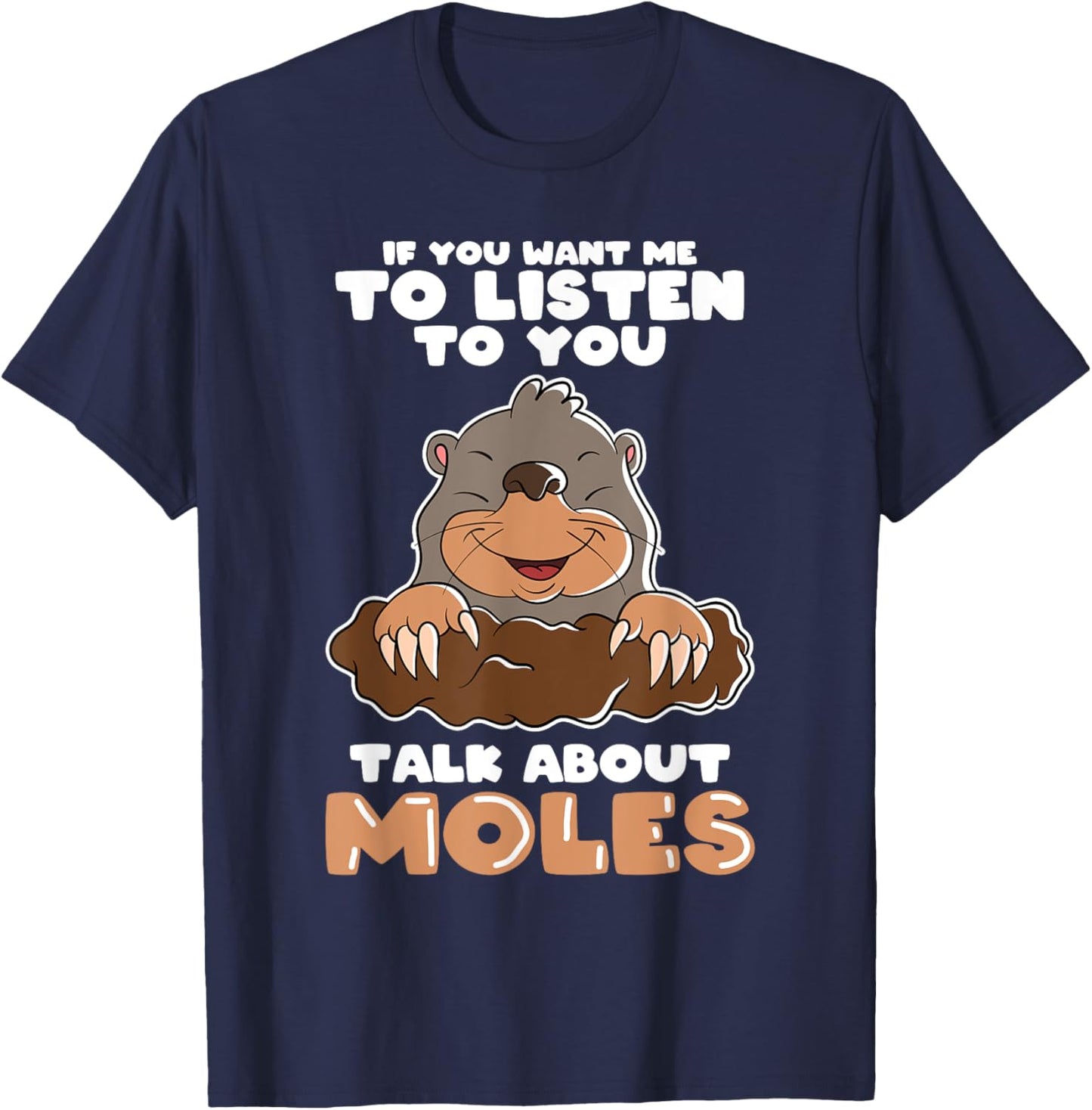 Mole Day Mole Hunter Cute Mole Funny Mole Talk about Mole T-Shirt - T-Shirt | Navy