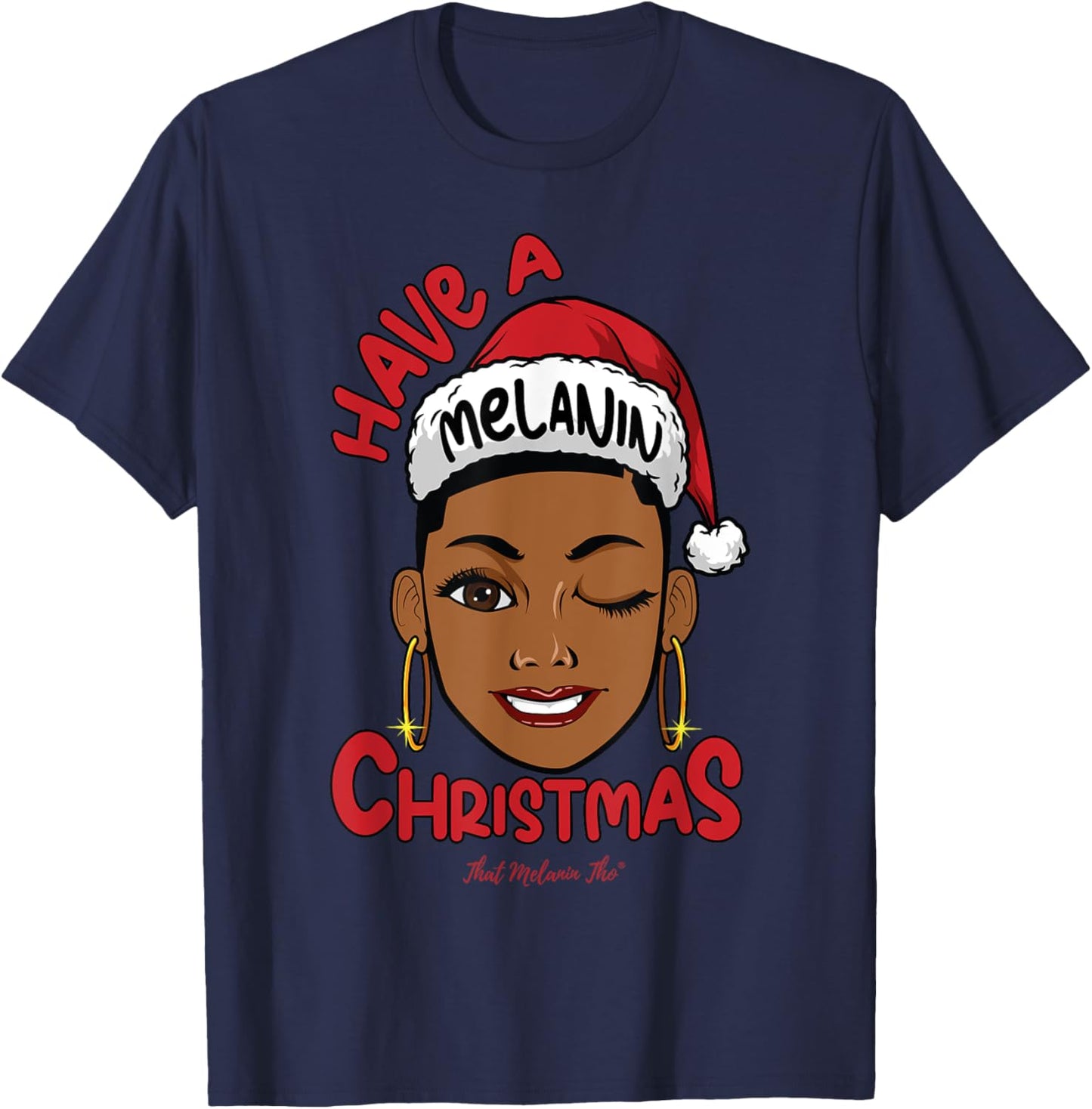 Have A Melanin Christmas Black Mrs. Claus Black Christmas T-Shirt - T-Shirt | Navy