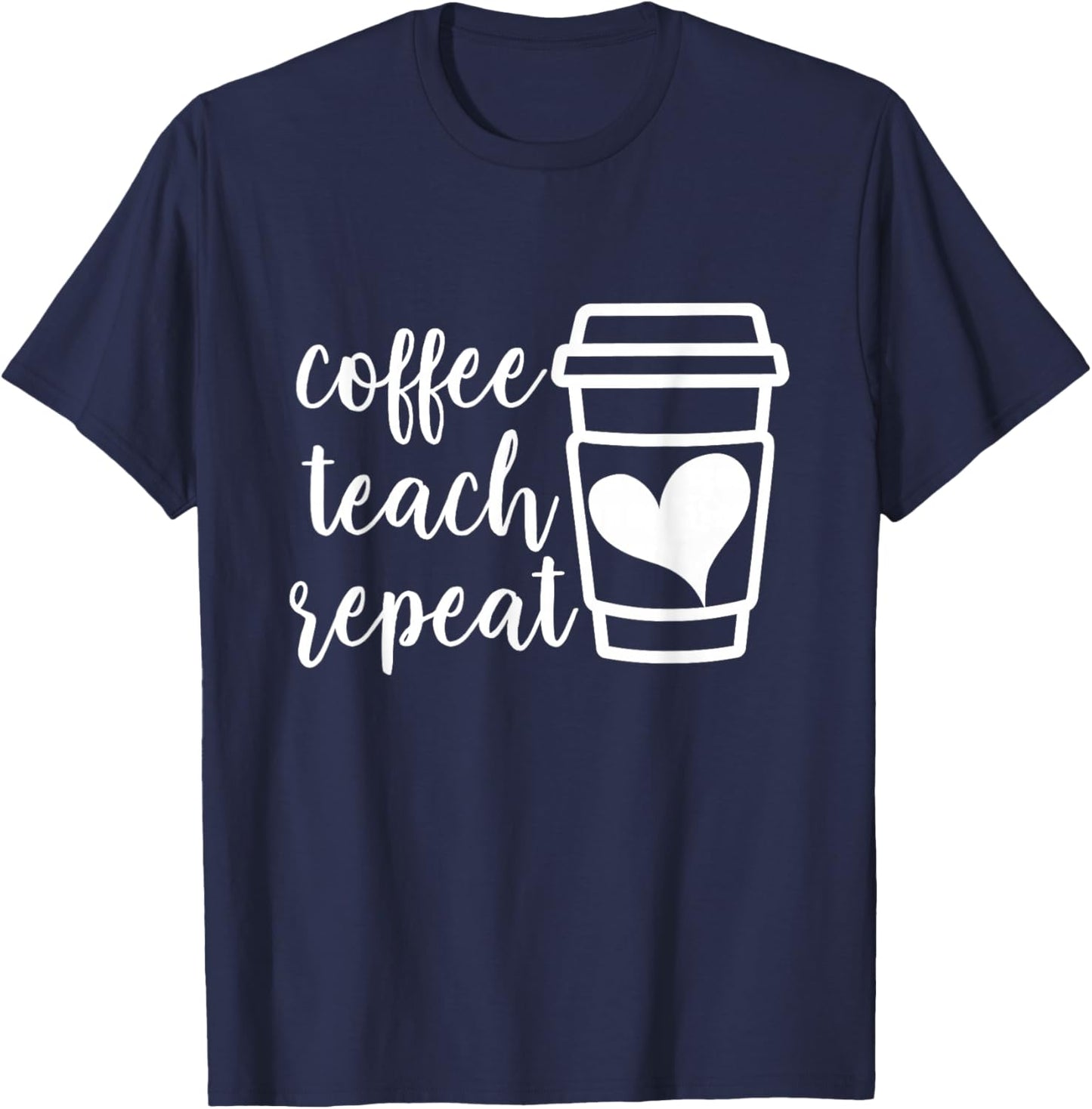 Coffee Teach Repeat, Women's Misses Plus Size Teacher T-Shirt - T-Shirt | Navy