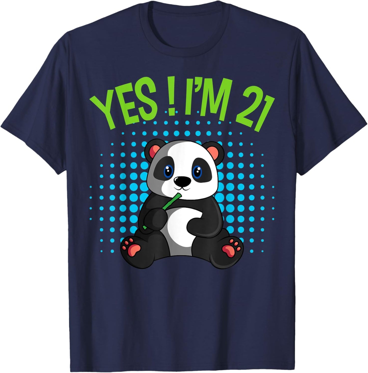Yes! I'm 21 Birthday Panda Theme Bday Party Celebration T-Shirt - T-Shirt | Navy