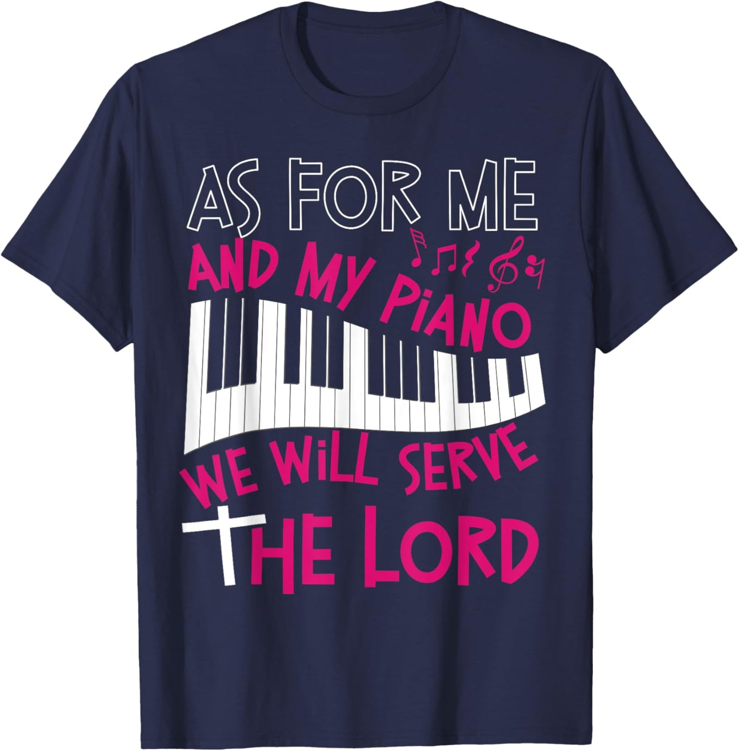 Piano Teacher Pianist Keyboard As For Me And My Piano We Men Women Kids T-Shirt - T-Shirt | Navy
