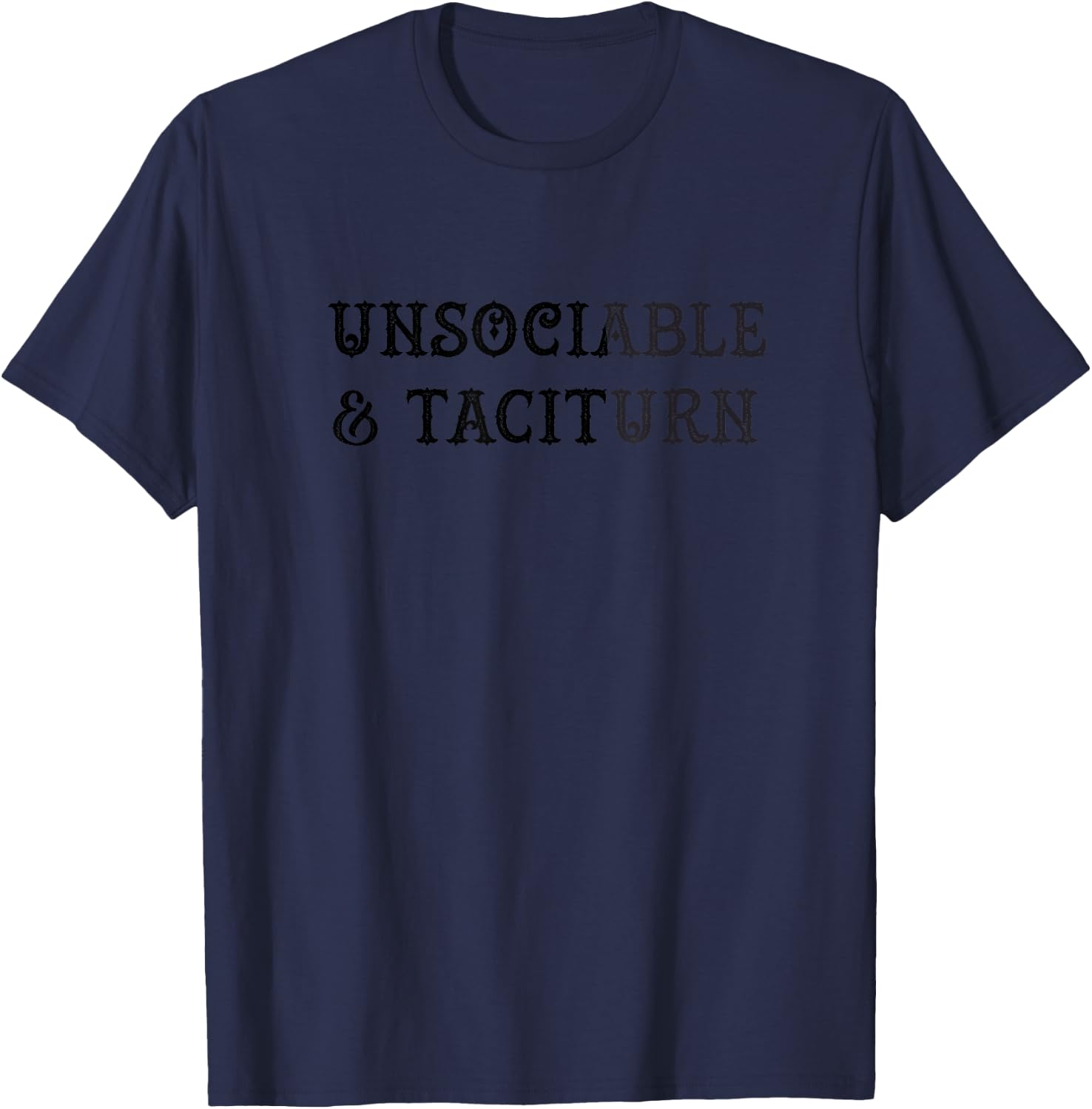 UNSOCIABLE and TACITURN Jane Austen Pride & Prejudice Meme T-Shirt - T-Shirt | Navy